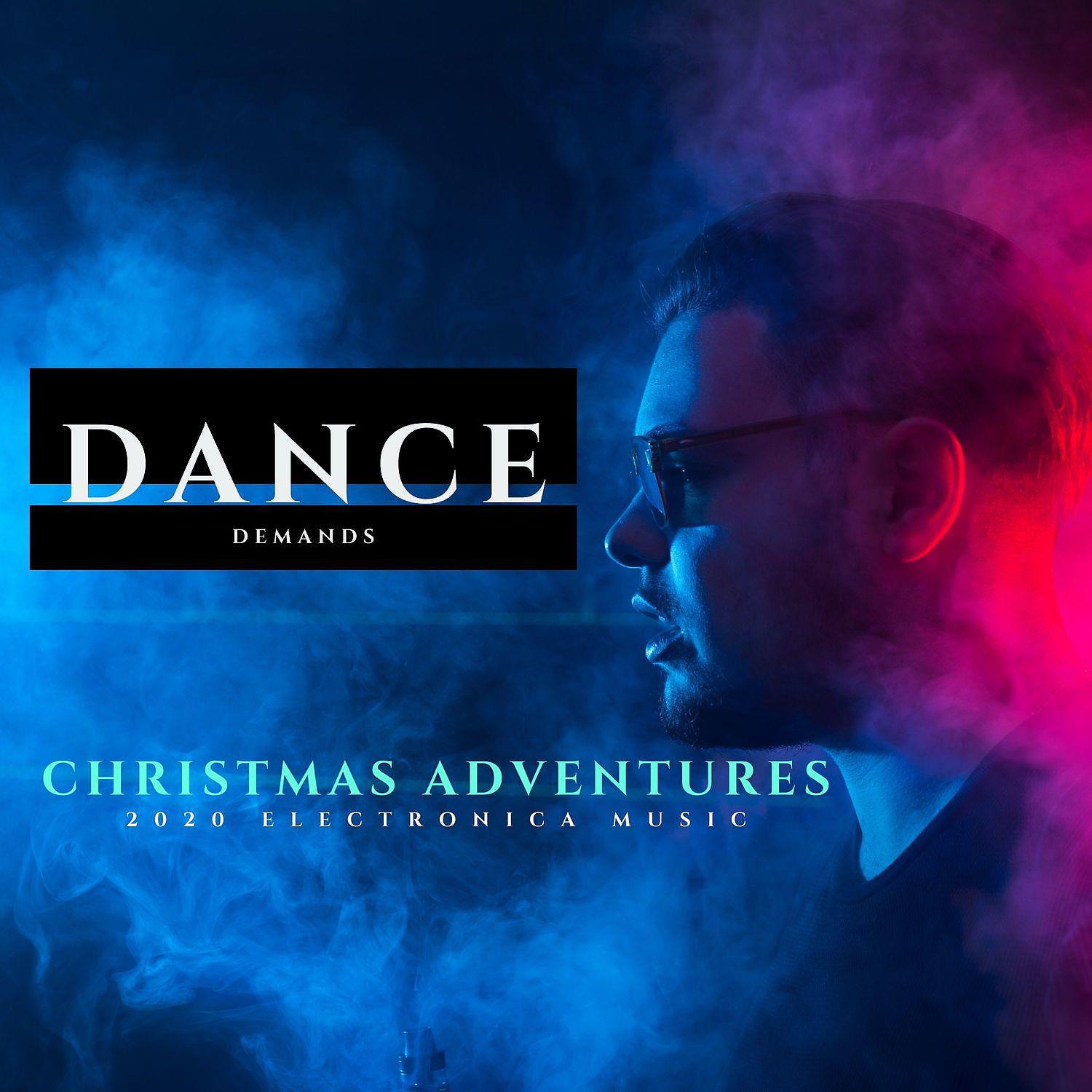 Постер альбома Christmas Adventures - 2020 Electronica Music