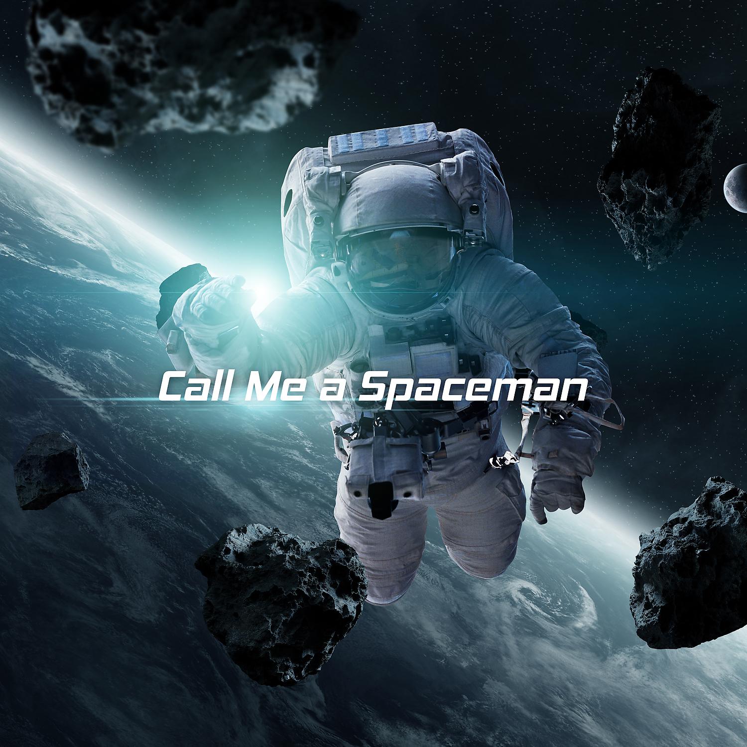 Постер альбома Call Me a Spaceman