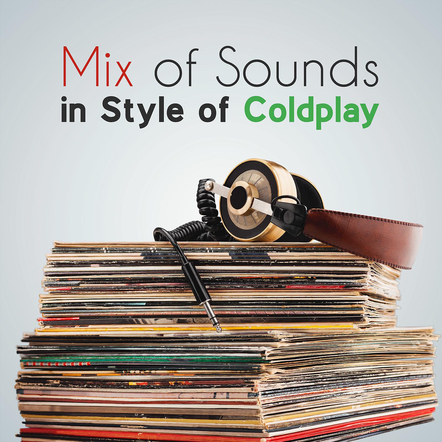 Постер альбома Mix of Sounds in Style of Coldplay