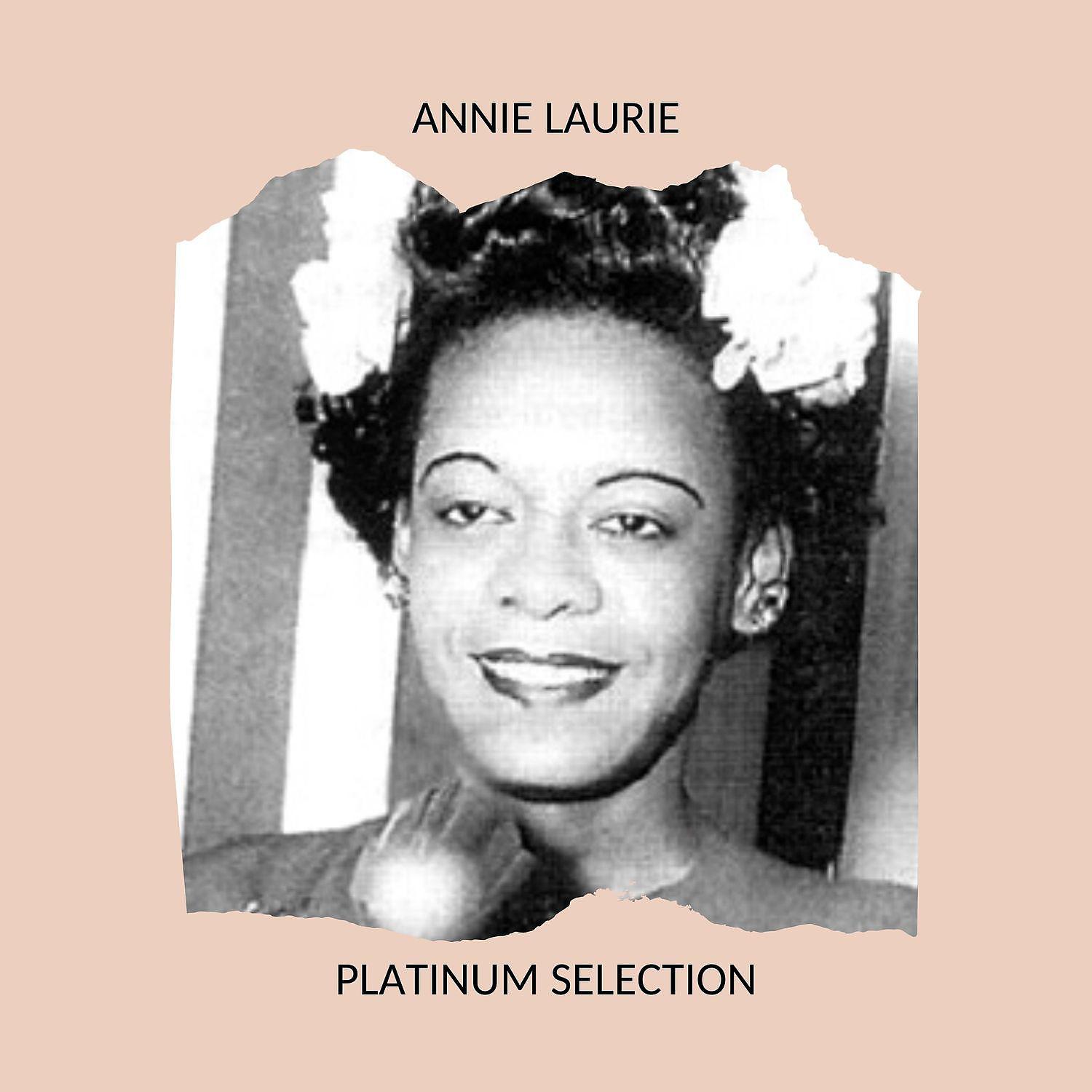 Постер альбома Annie Laurie - Platinum Selection