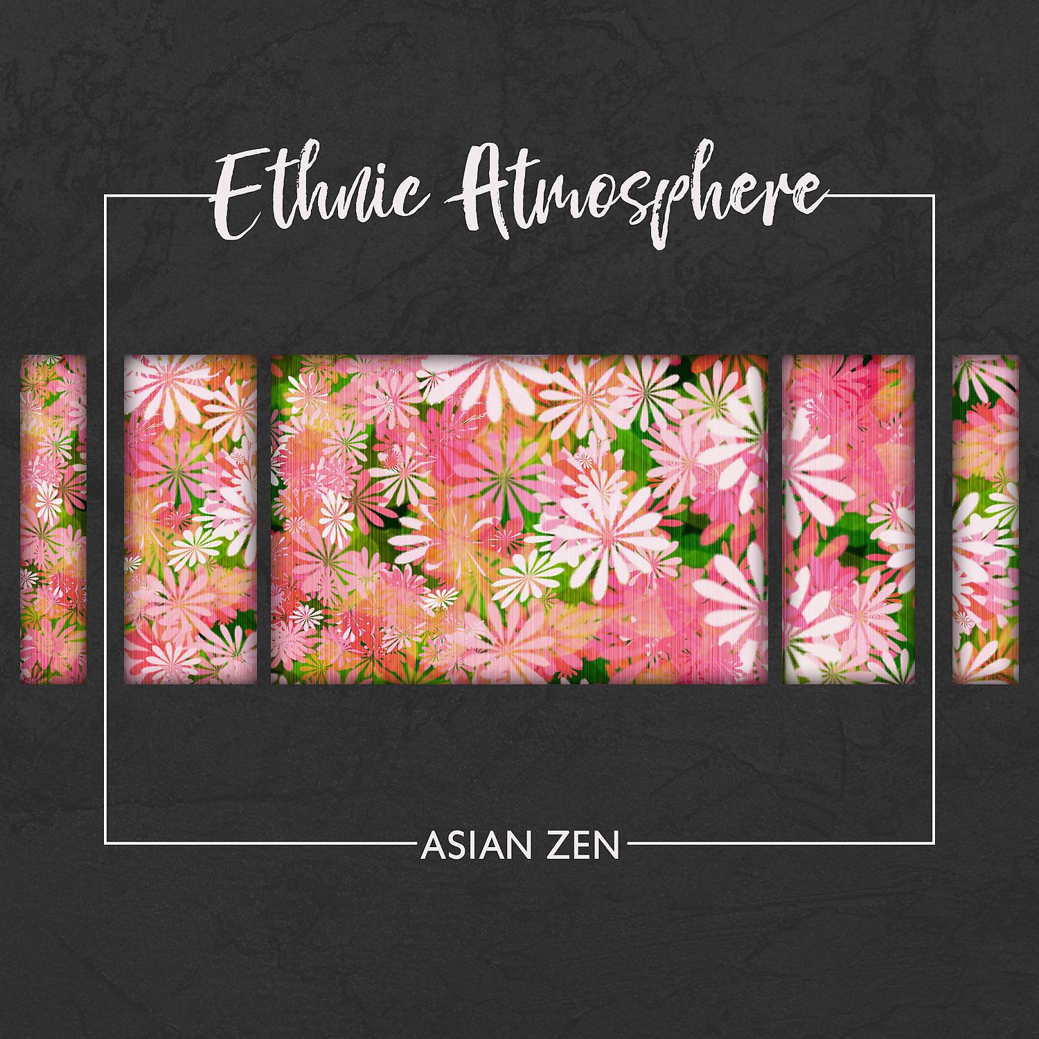 Постер альбома Ethnic Atmosphere: Asian Zen