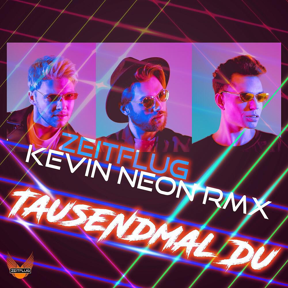 ZEITFLUG - Tausendmal Du (Kevin Neon RMX)