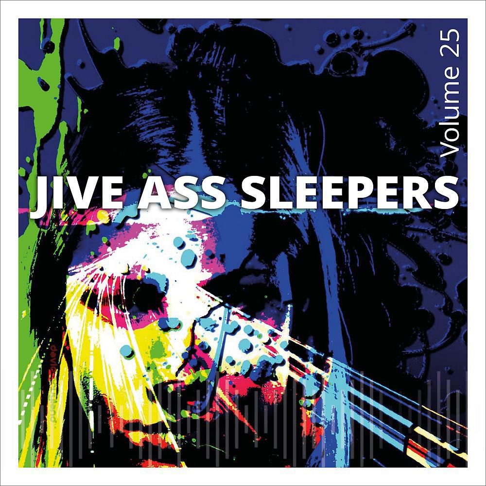 Постер альбома Jive Ass Sleepers, Vol. 25