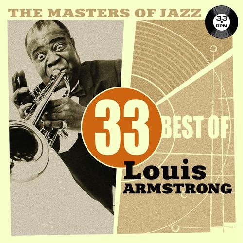 Постер альбома The Masters of Jazz: 33 Best of Louis Armstrong