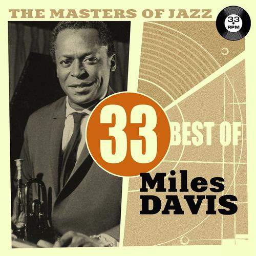 Постер альбома The Masters of Jazz: 33 Best of Miles Davis