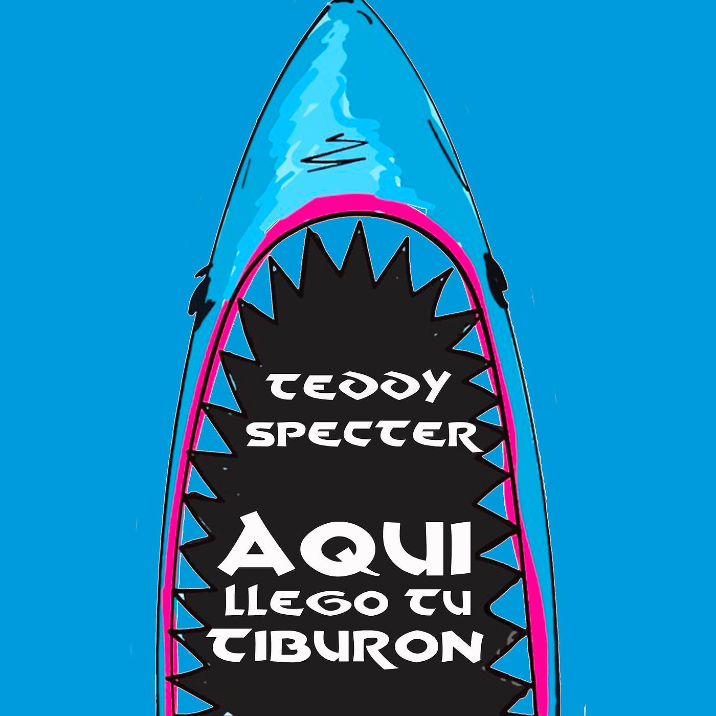 Постер альбома Aqui Llego Tu Tiburón