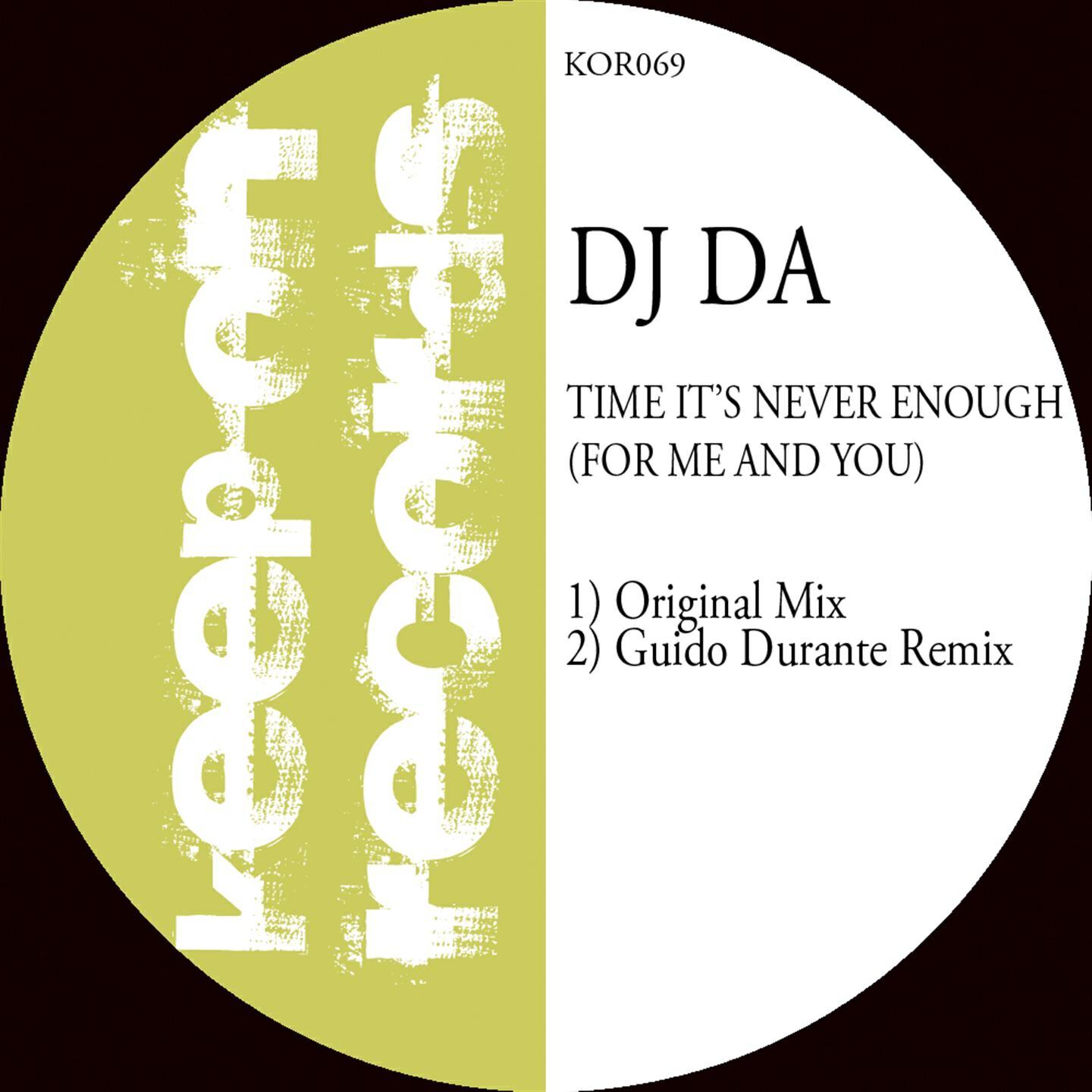 DJ Da - Time It's Never Enough (For Me and You) (Guido Durante Remix)