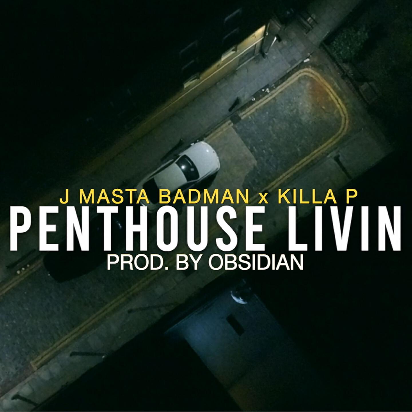 J MASTA BADMAN - Penthouse Livin