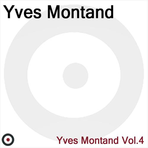Постер альбома Yves Montand Volume 4