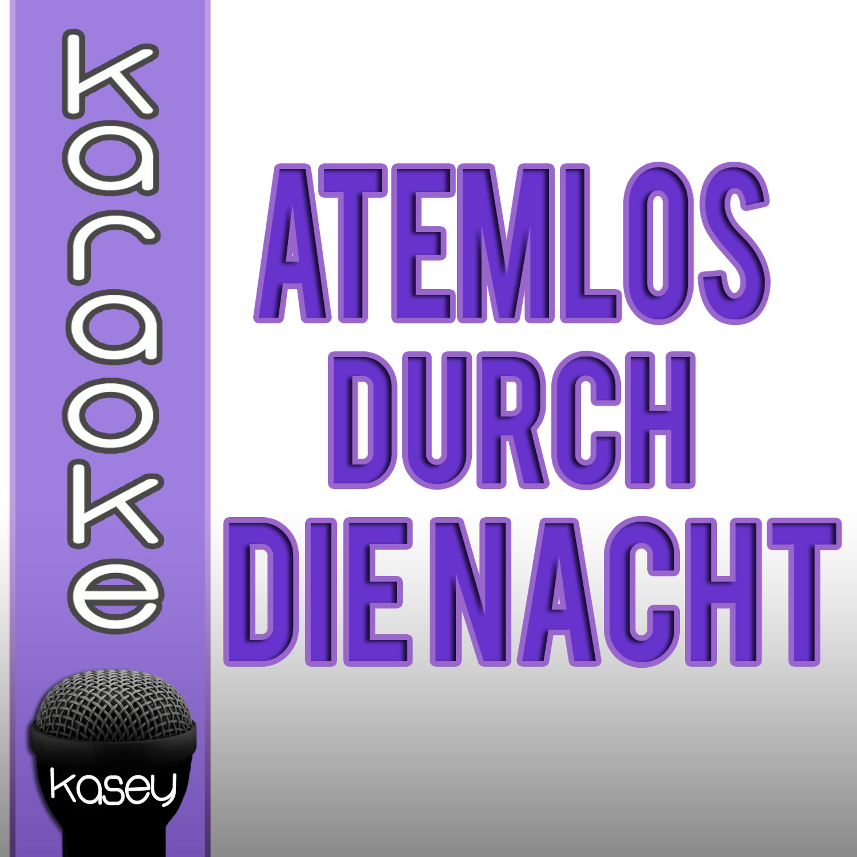 Постер альбома Atemlos Durch Die Nacht (Inkl. Karaoke Version)
