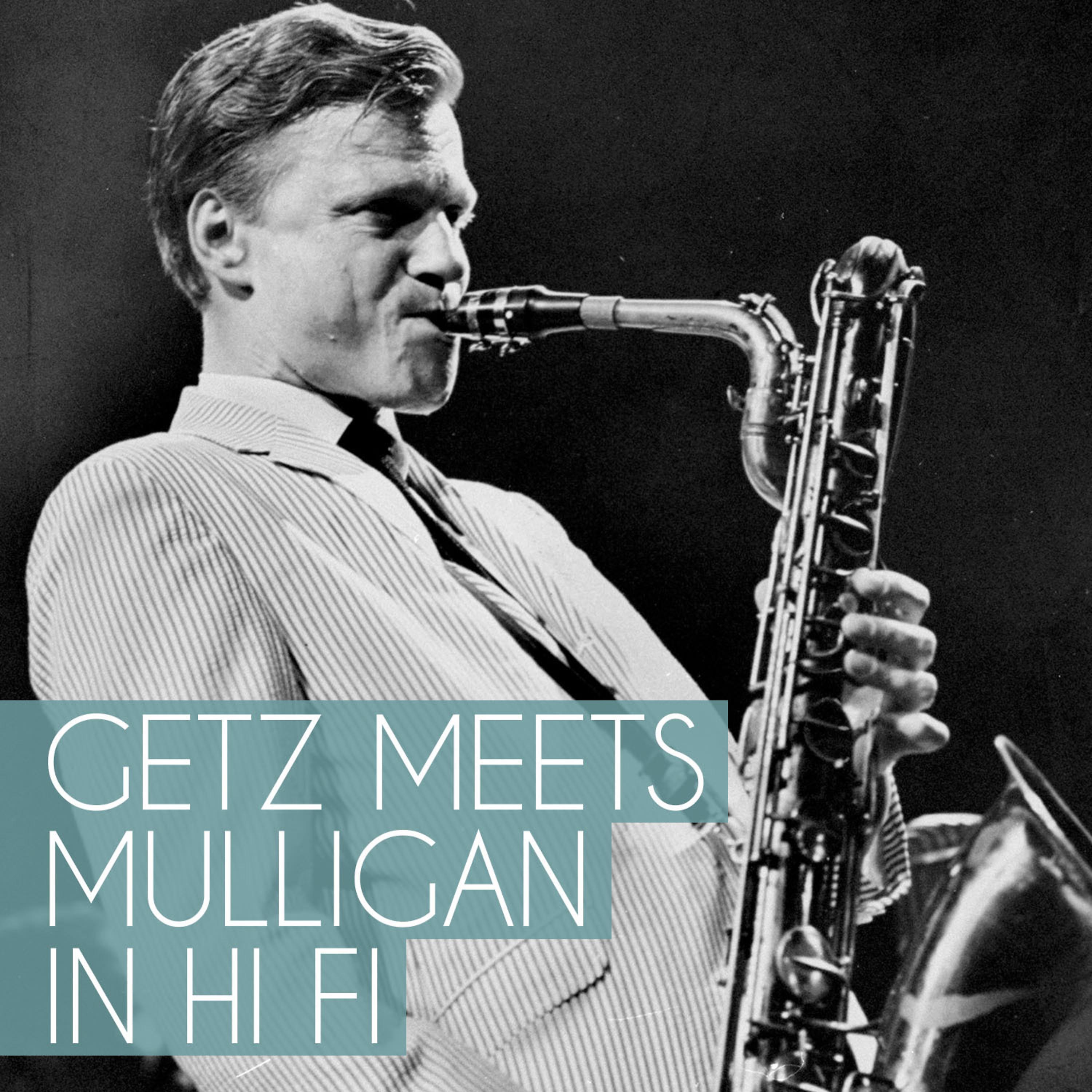 Постер альбома Getz Meets Mulligan in Hi Fi