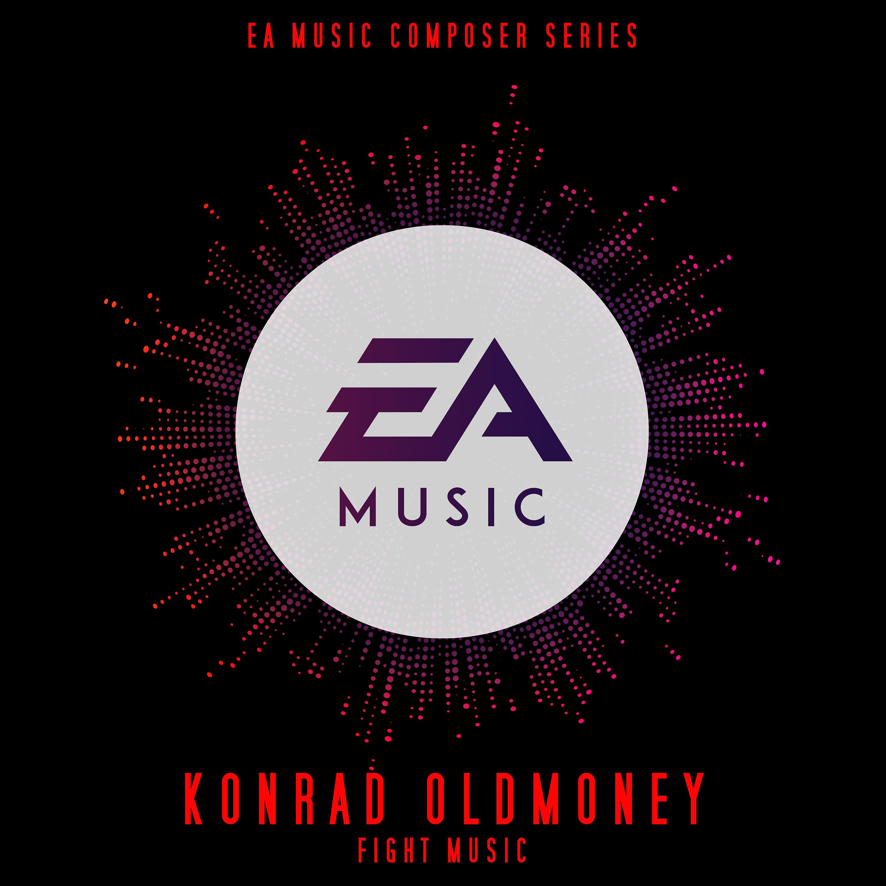 Постер альбома EA Composer Series Konrad OldMoney: Fight Music (Original Soundtrack)