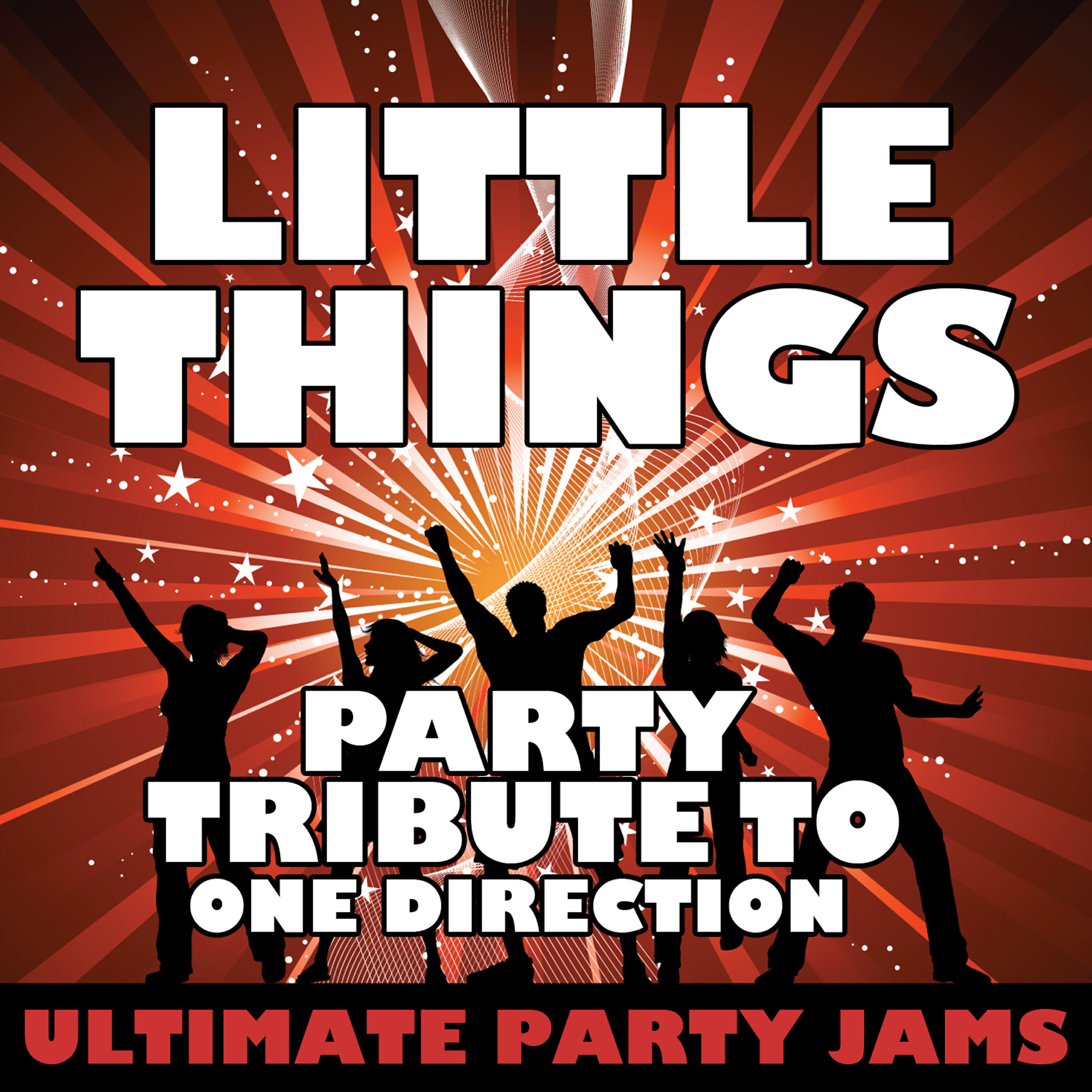 Ultimate Party Jams - Little Things (Party Tribute to One Direction)