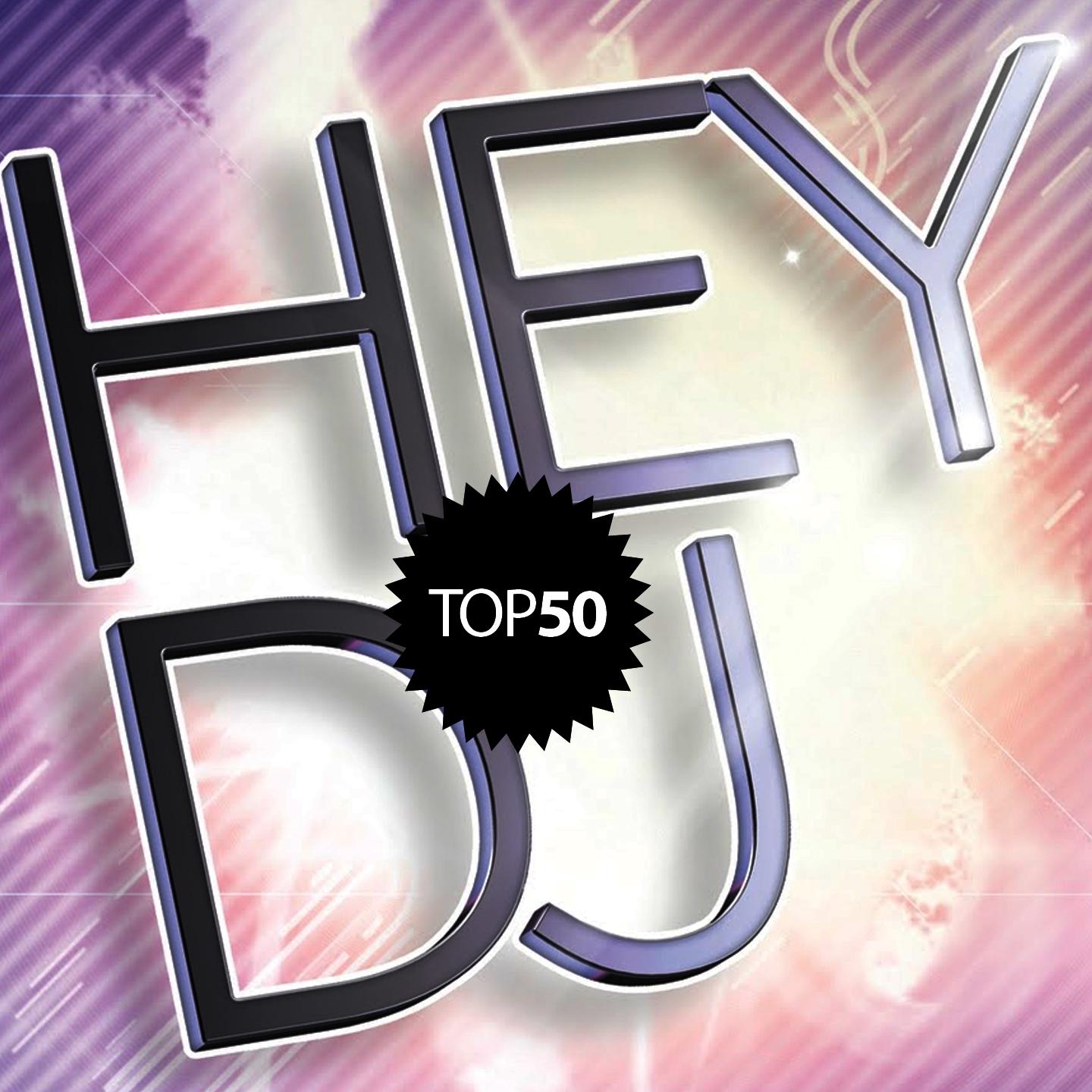 Постер альбома Hey Dj's Top 50