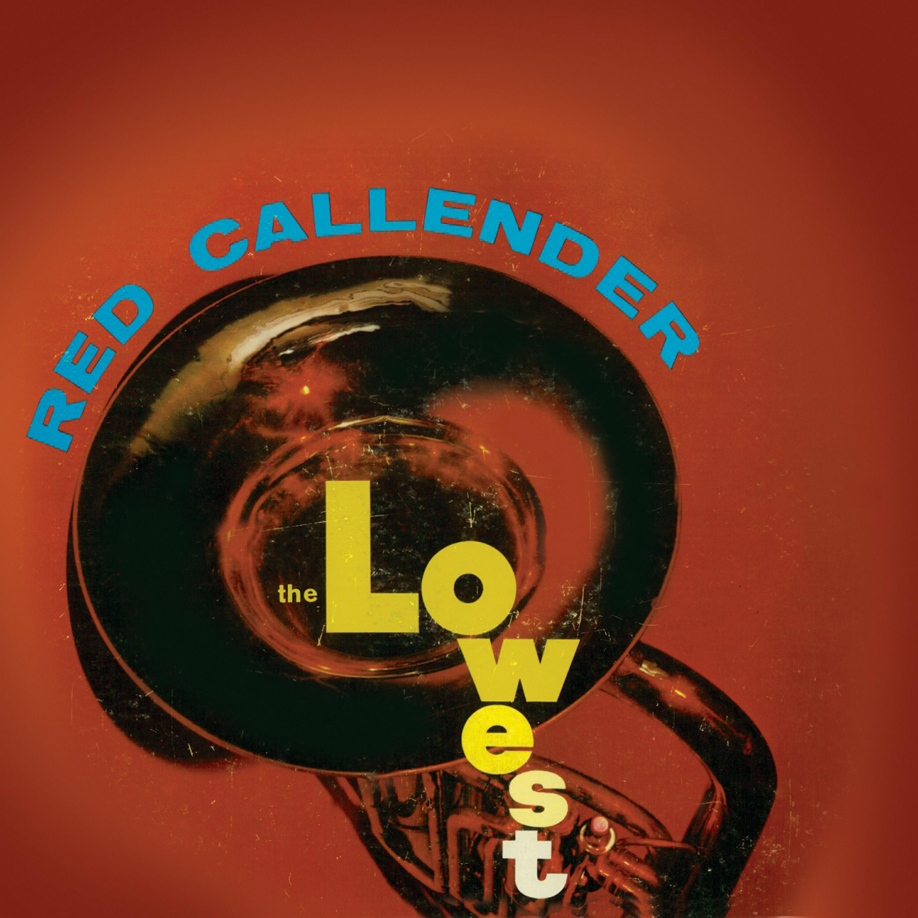 Red Callender - The Lowest (Remastered)