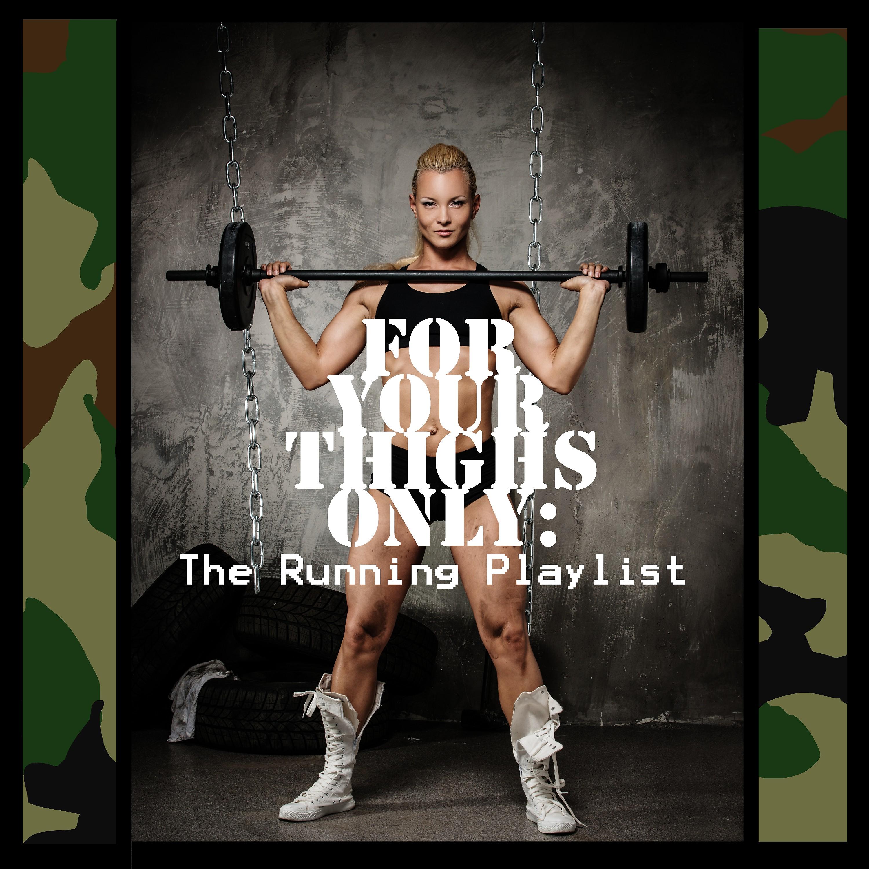 Постер альбома For Your Thighs Only: The Runners Playlist
