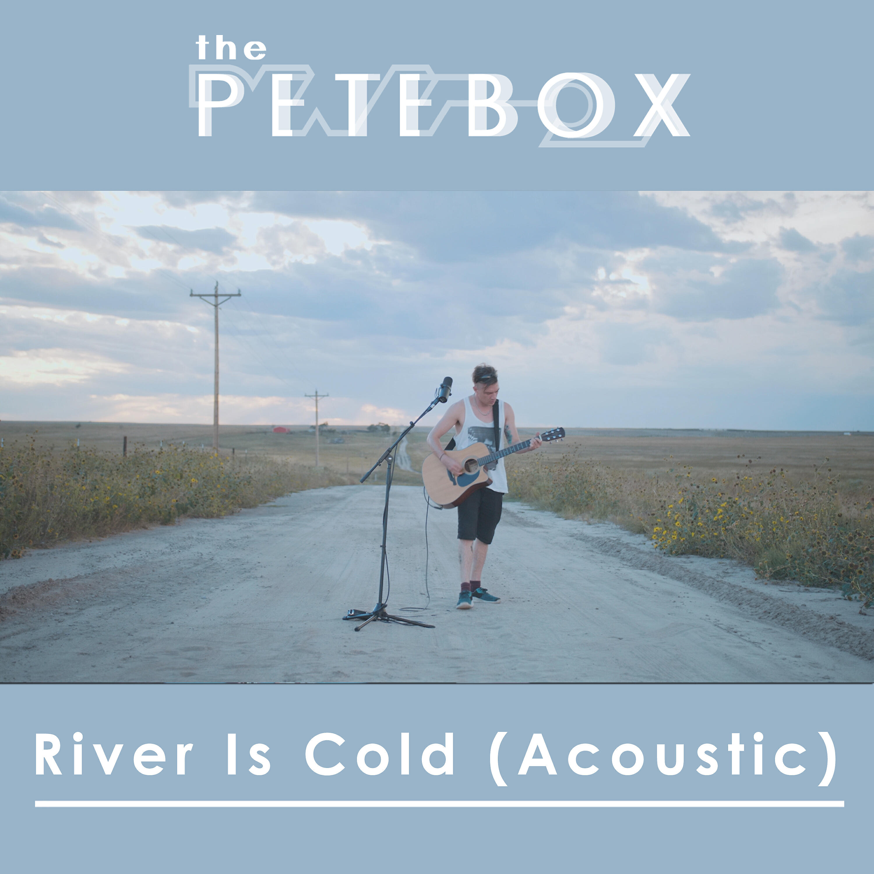 THePETEBOX - River is Cold (Acoustic)