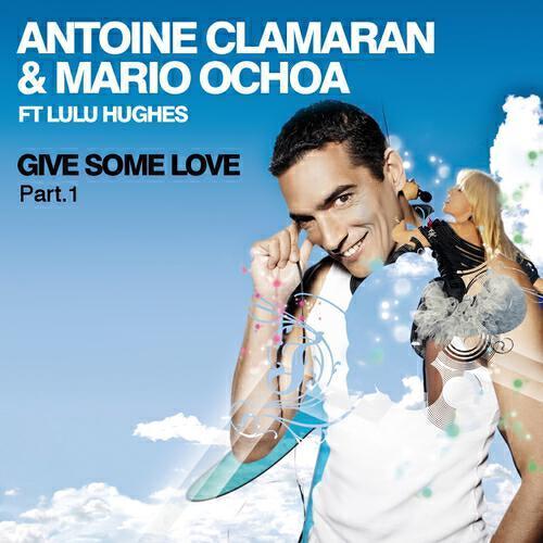 Antoine Clamaran - Give Some Love (Arno Cost & Norman Doray aka. Le Monde Remix)