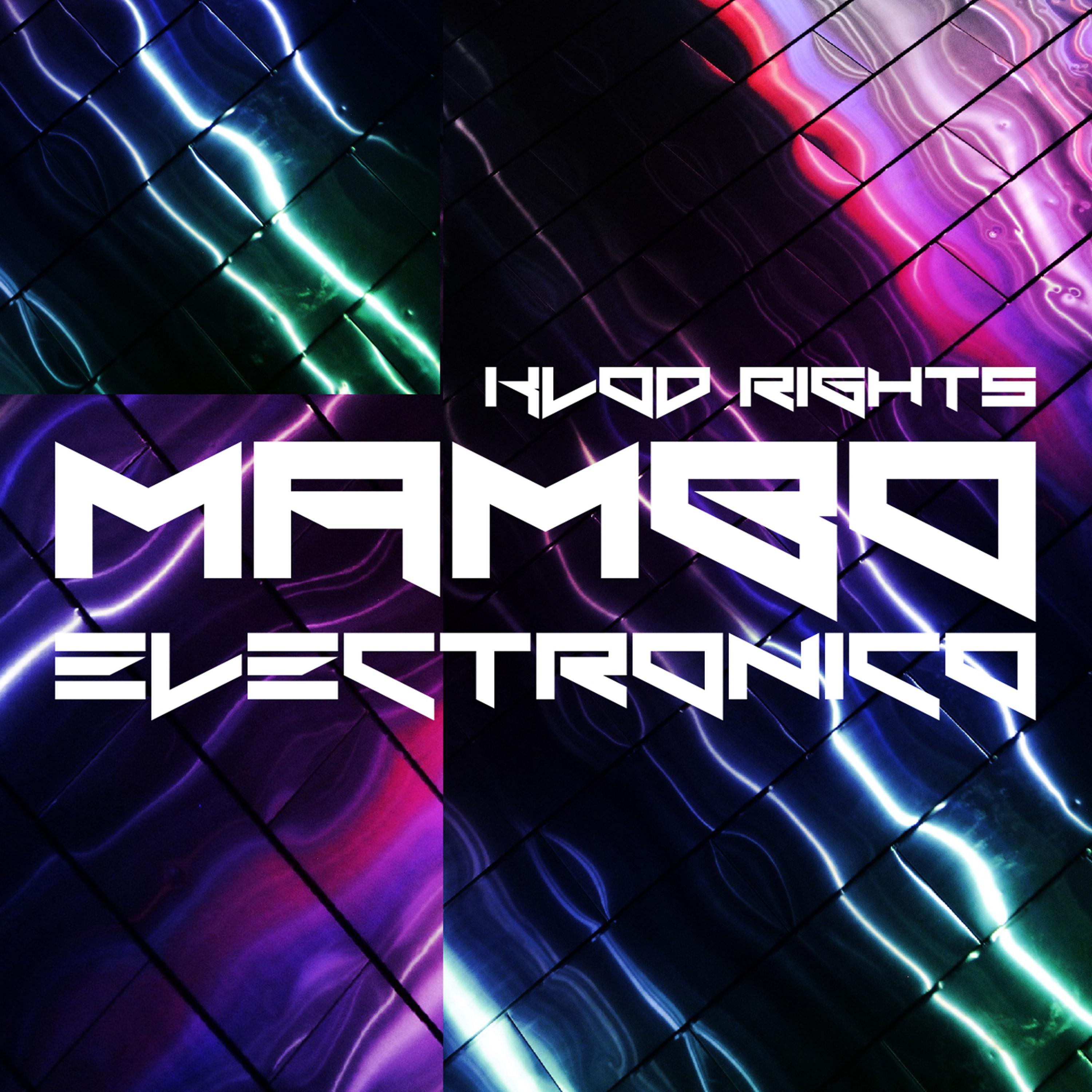 Klod Rights - Mambo Electronico (Klod Rights Original Mix)