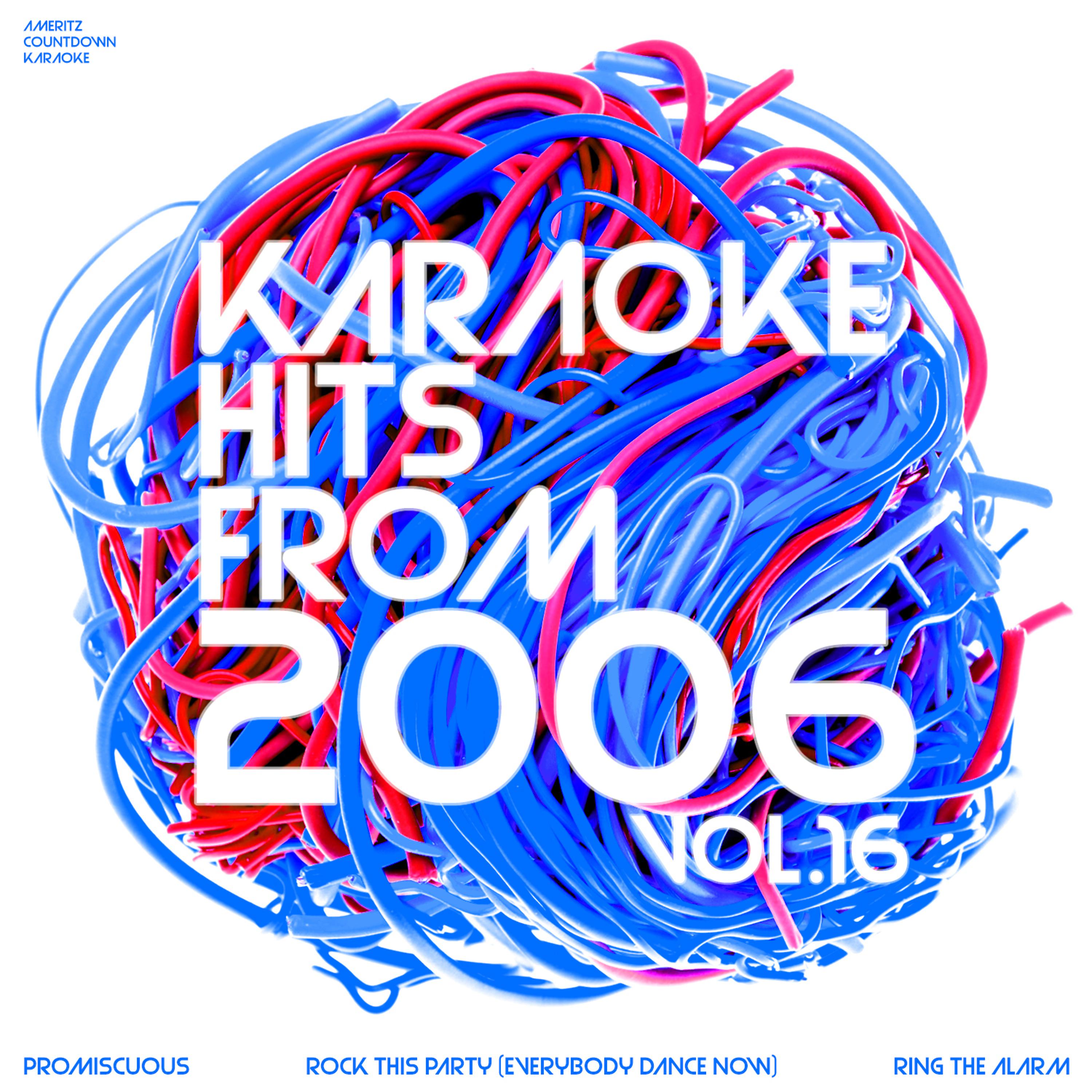 Постер альбома Karaoke Hits from 2006, Vol. 16
