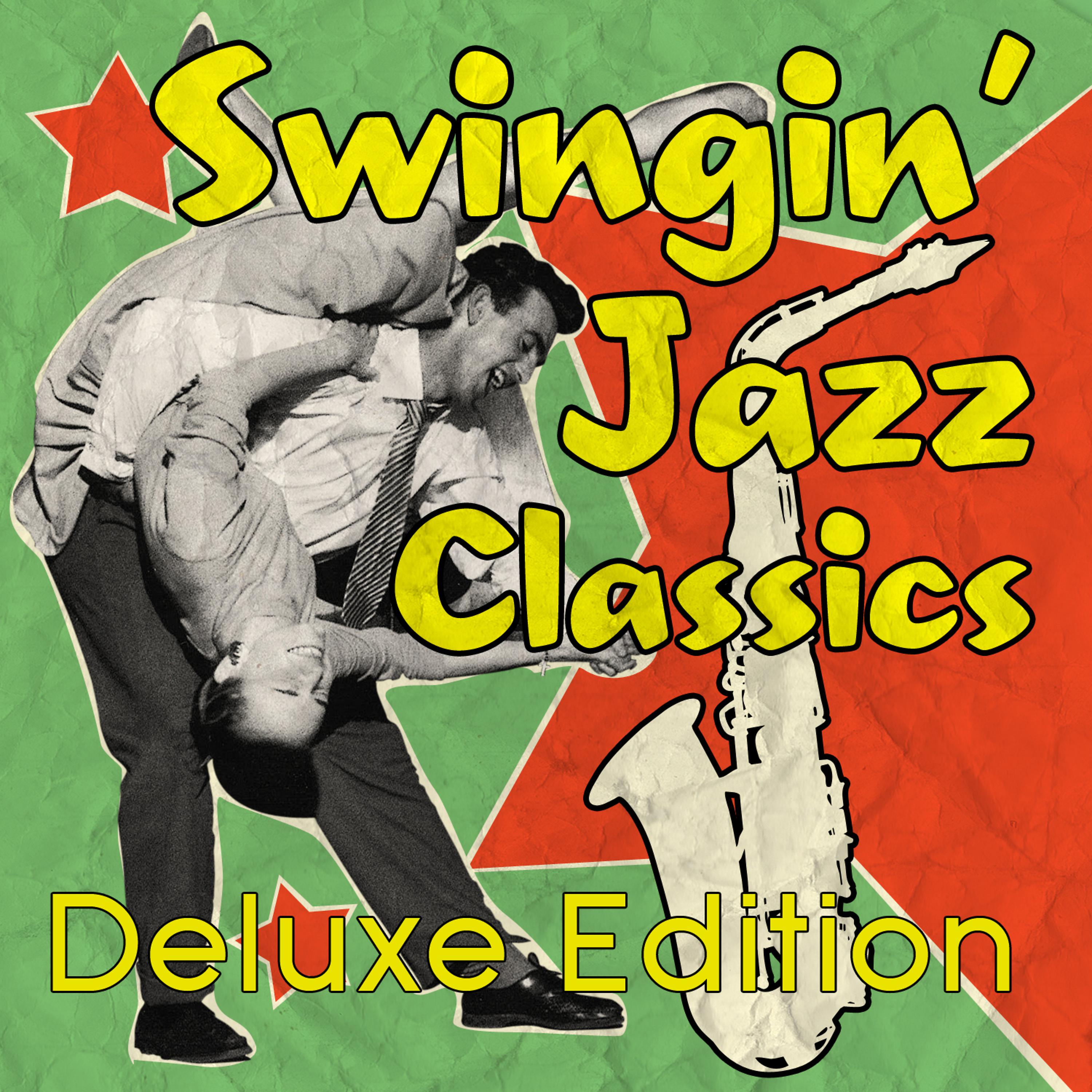Постер альбома Swingin' Jazz Classics - Deluxe Edition