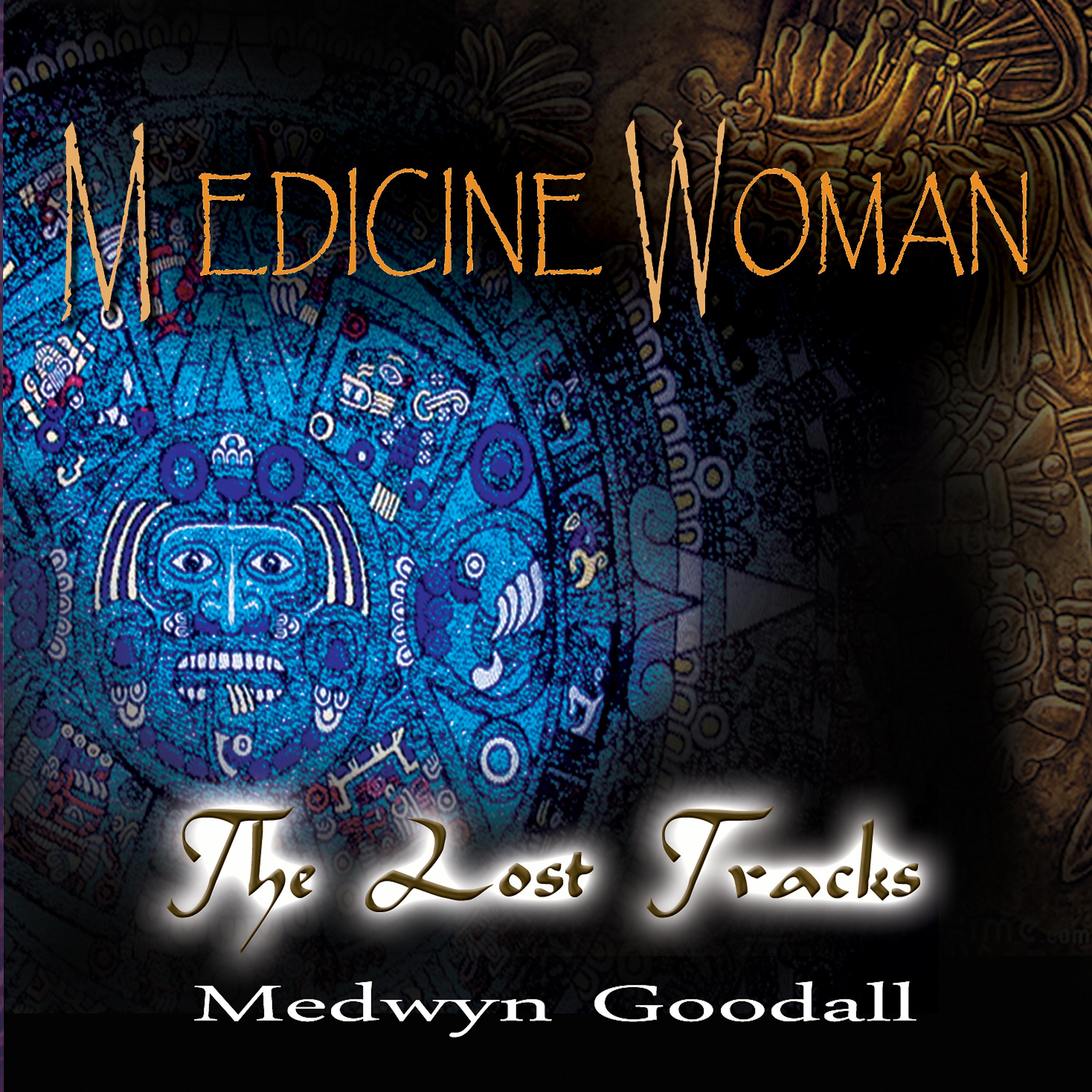 Постер альбома Medicine Woman - the Lost Tracks