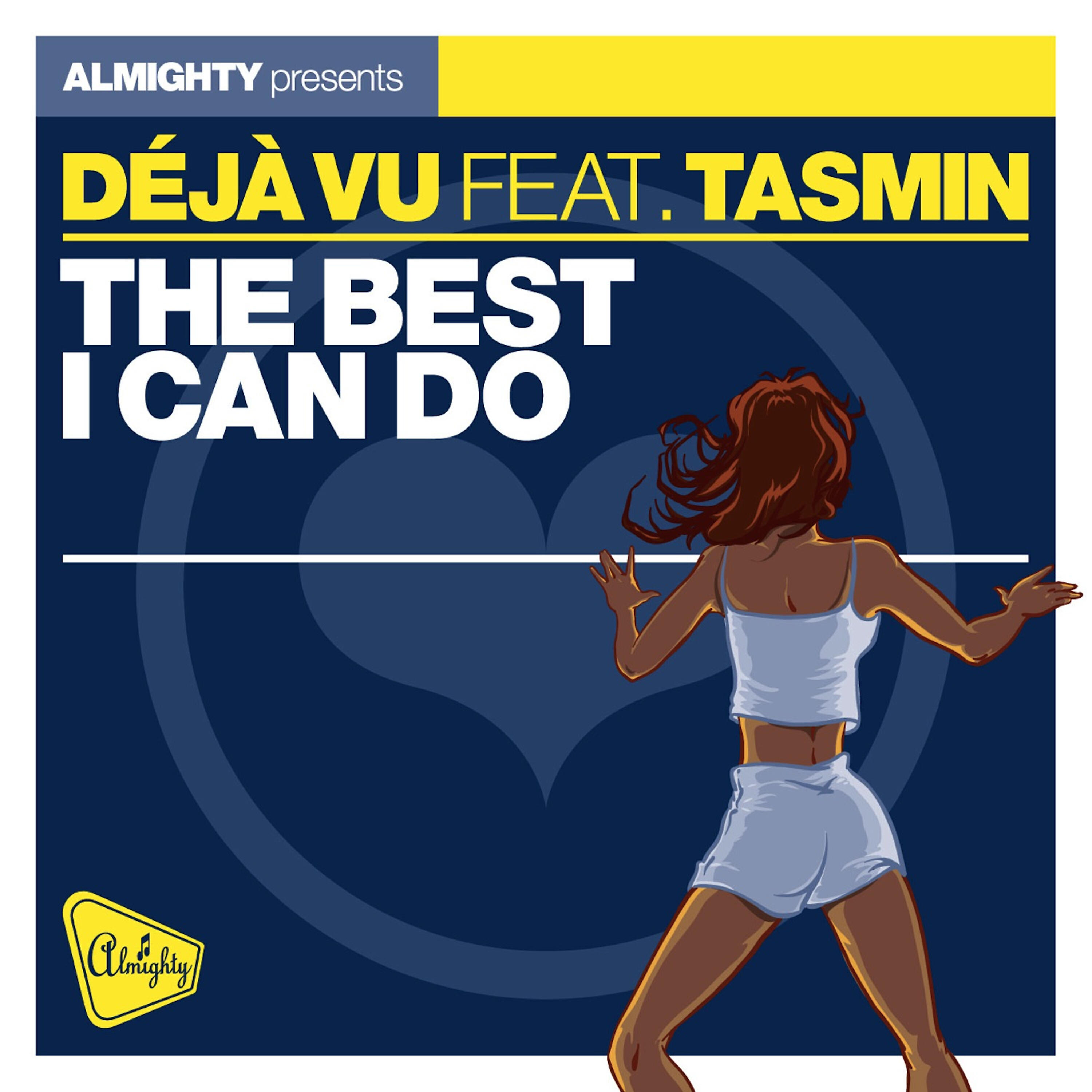 Tasmin - The Best I Can Do (Almighty Definitive Radio Edit)