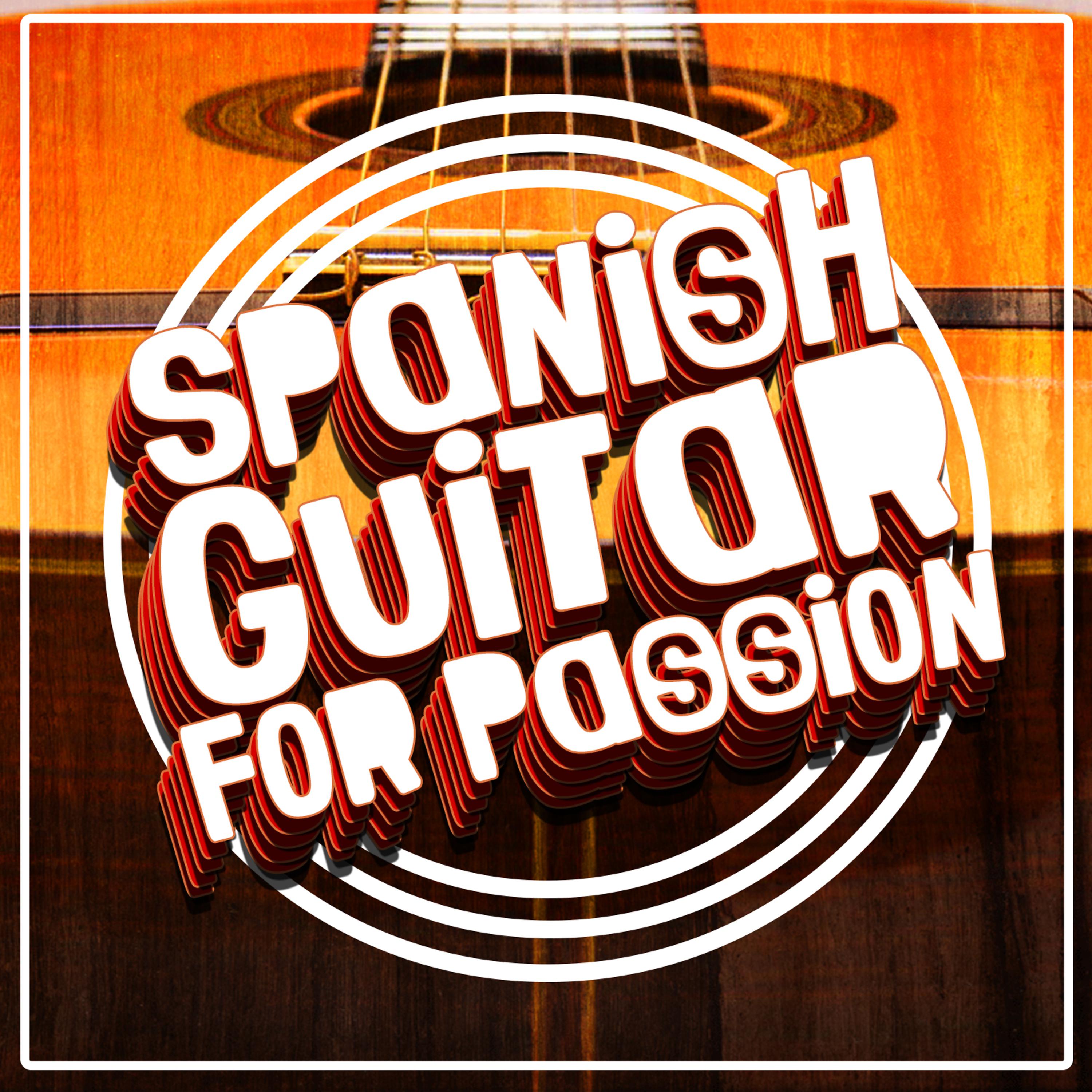 Постер альбома Spanish Guitar for Passion