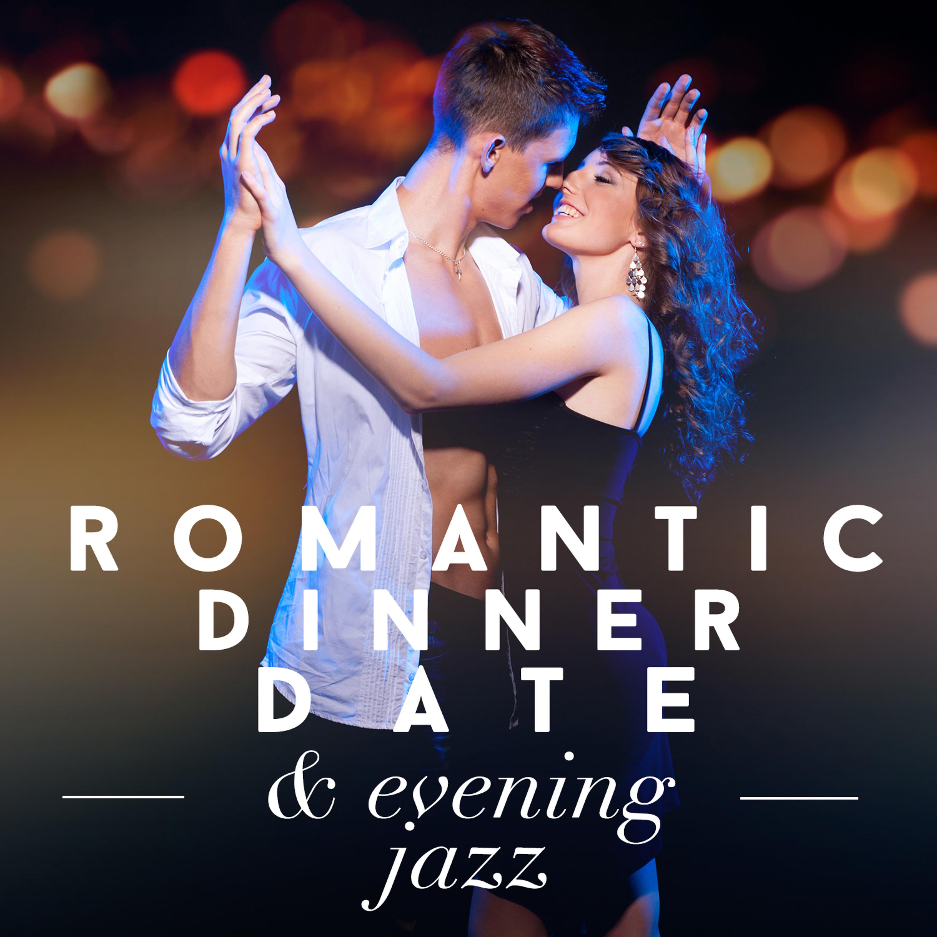 Постер альбома Romantic Dinner Date & Evening Jazz