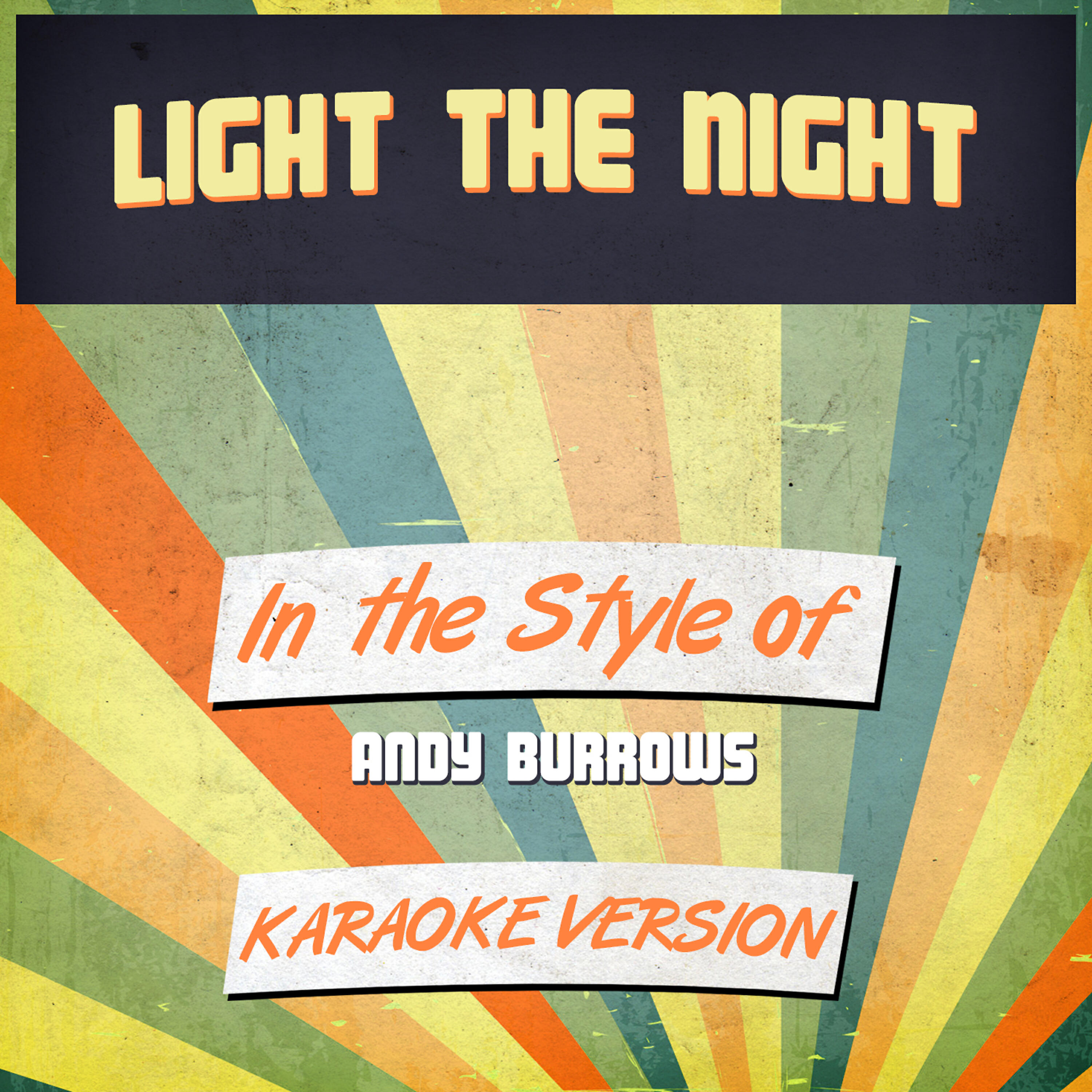 Ameritz Audio Karaoke - Light the Night (In the Style of Andy Burrows) [Karaoke Version]