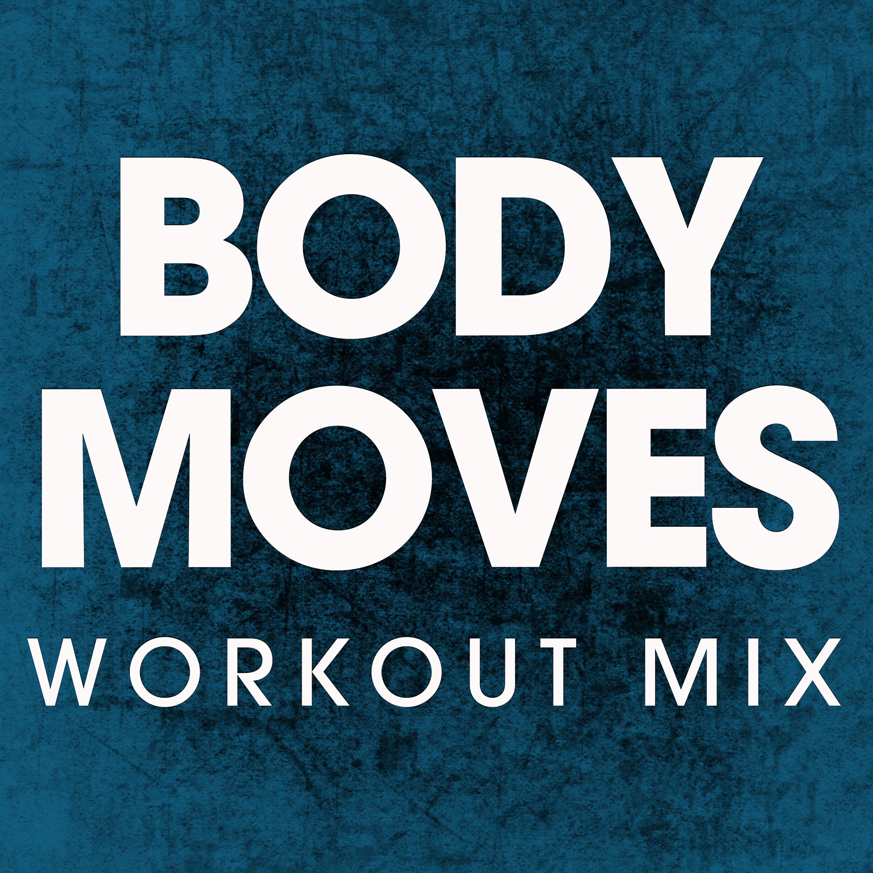Постер альбома Body Moves - Single