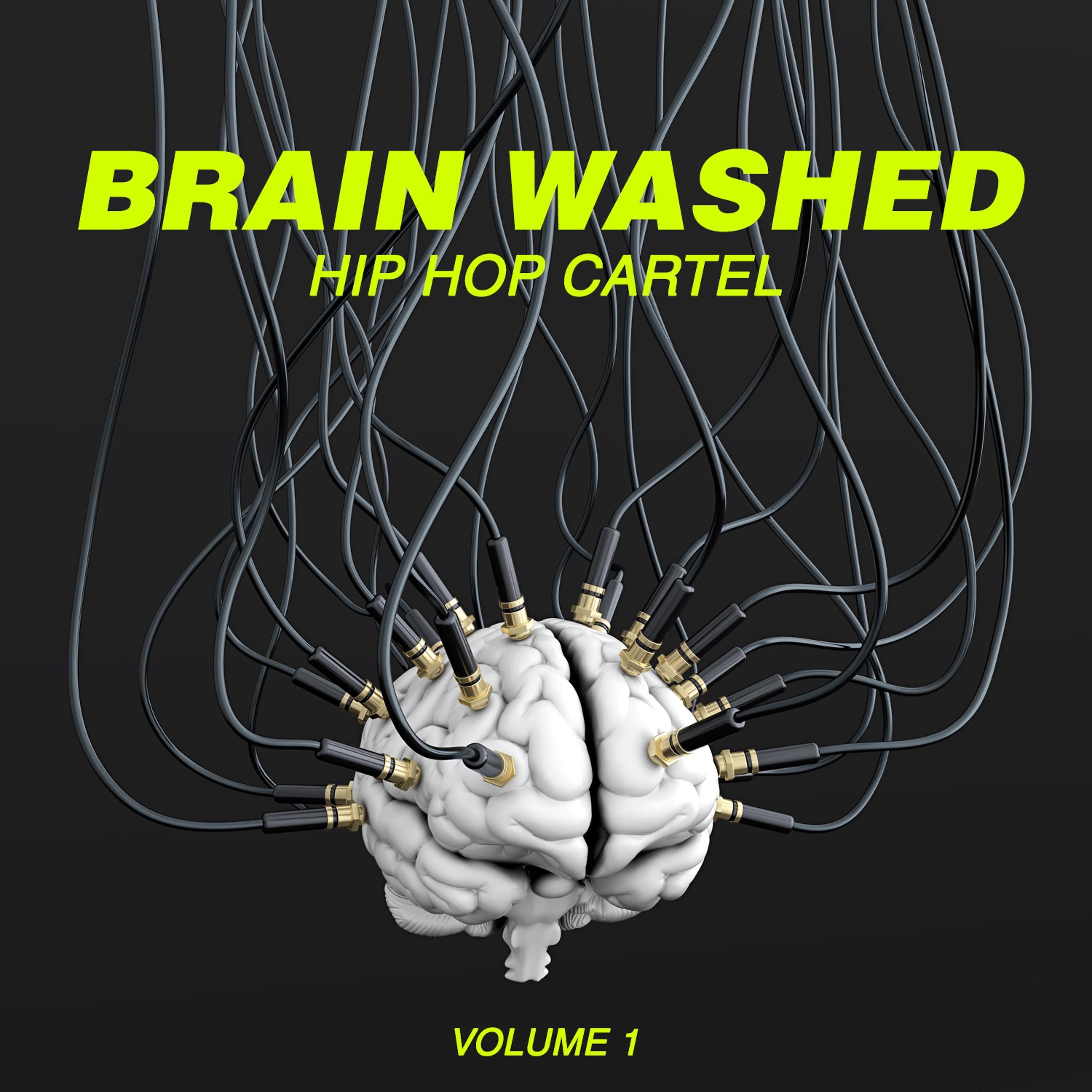 Постер альбома Brain Washed: Hip Hop Cartel, Vol. 1