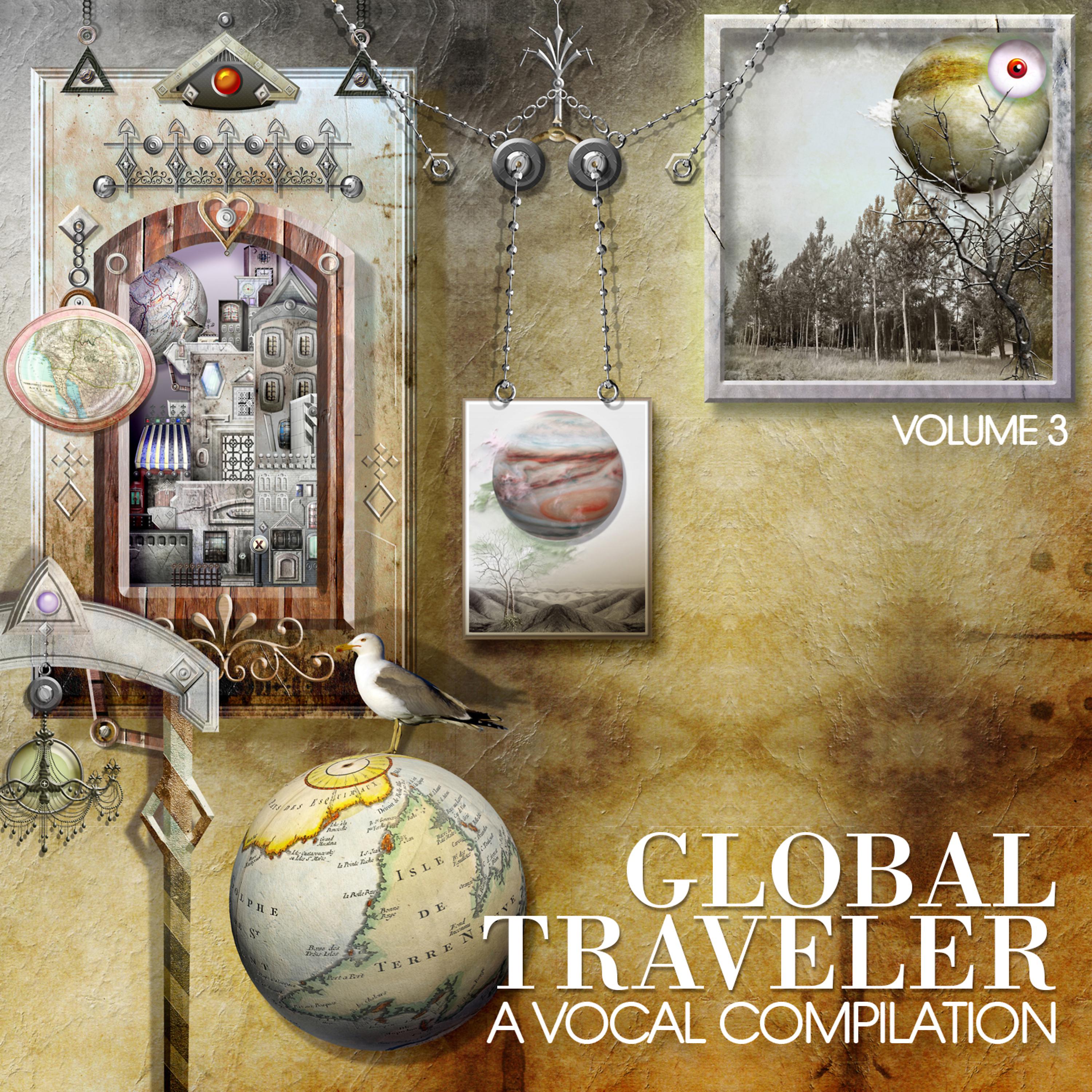 Постер альбома Global Traveler: A Vocal Compilation, Vol. 3
