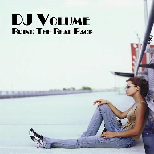DJ Volume - Bringe the Beat Back (Groove Coverage Remix)