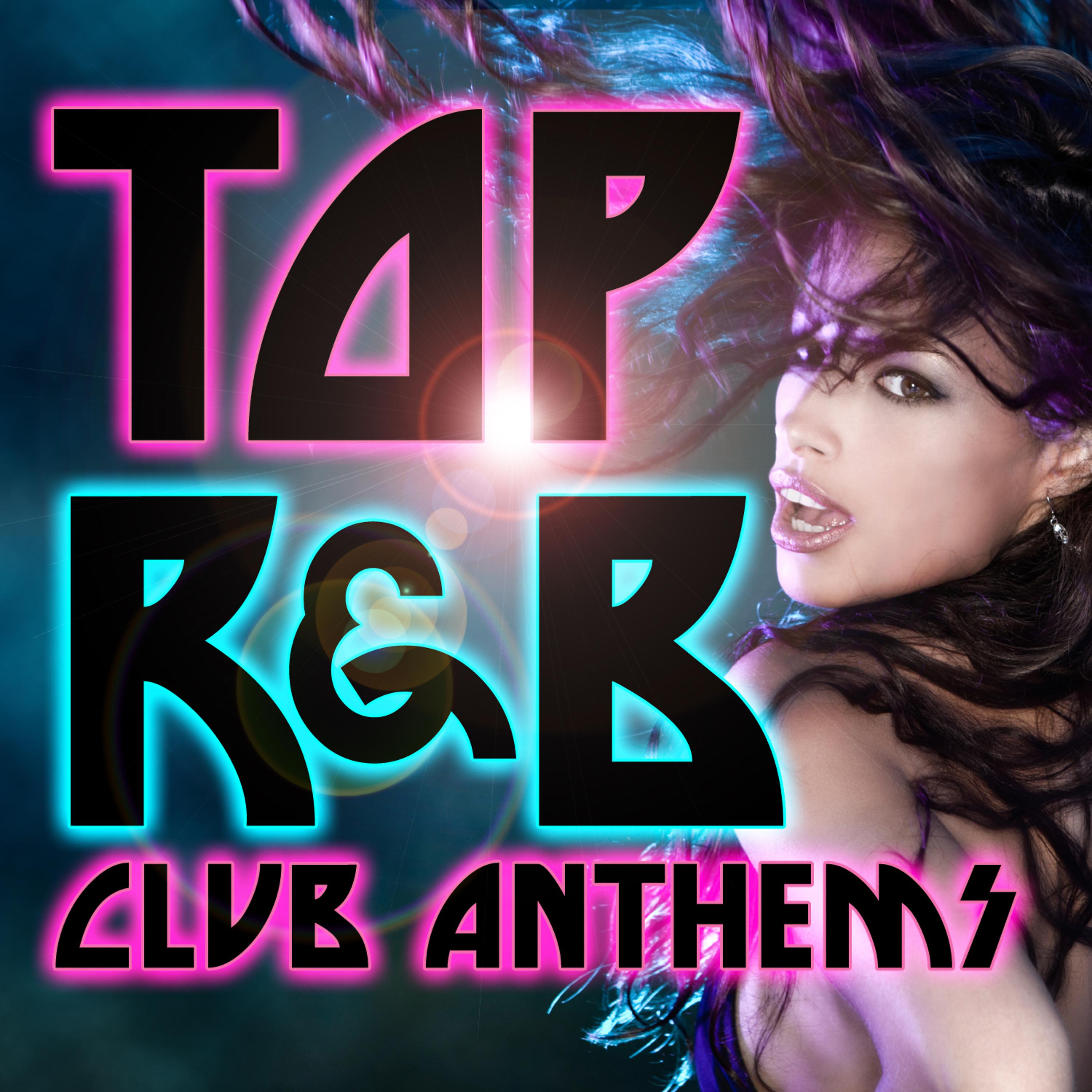 Постер альбома Top R&B Club Anthems
