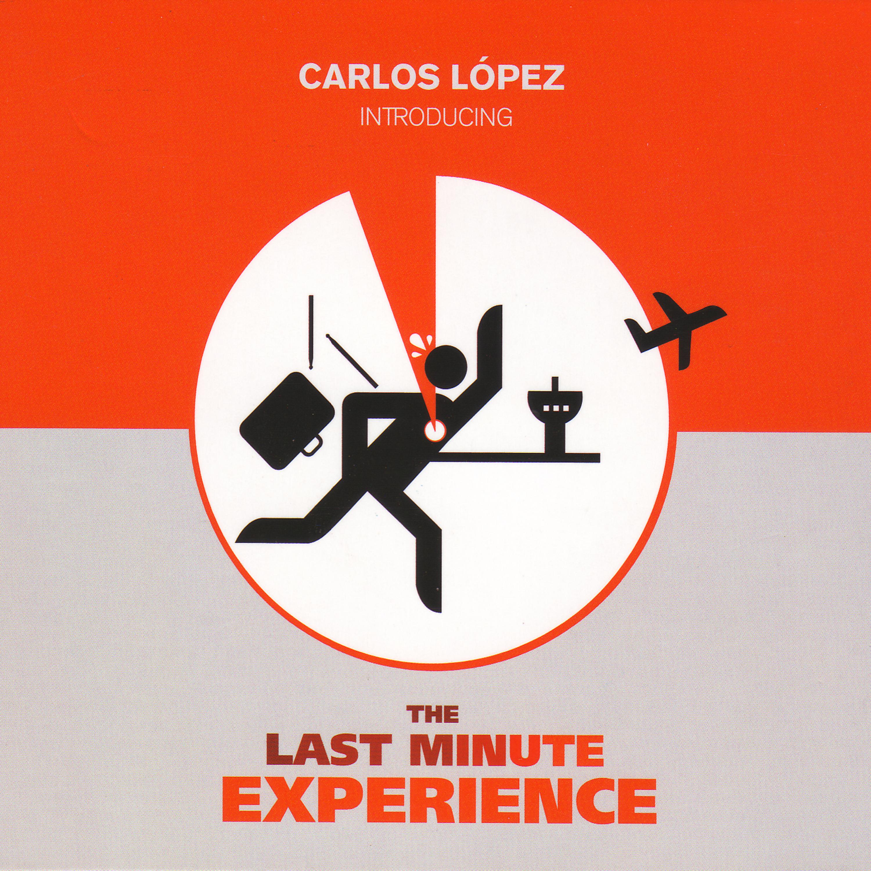 Постер альбома The Last Minute Experience (by Carlos López)