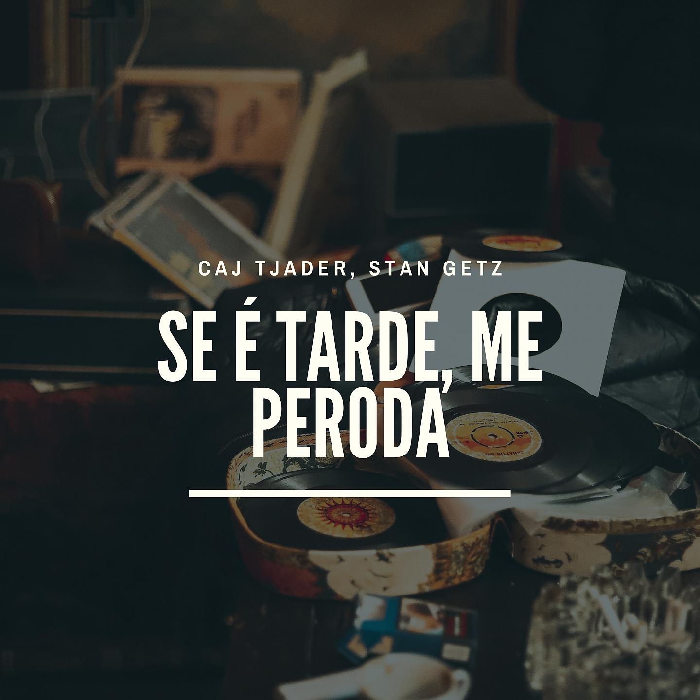 Постер альбома Se É Tarde, Me Peroda