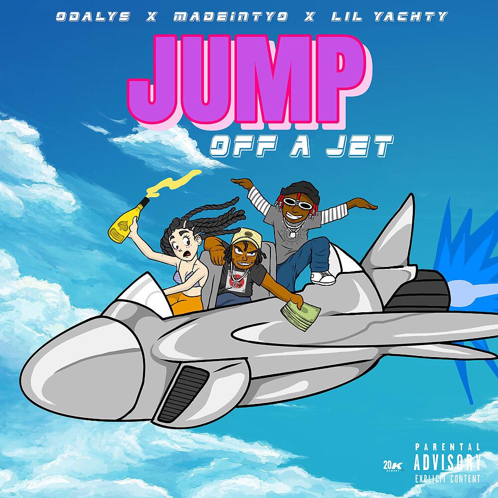 Постер альбома Jump Off A Jet (feat. MadeinTYO & Lil Yachty)