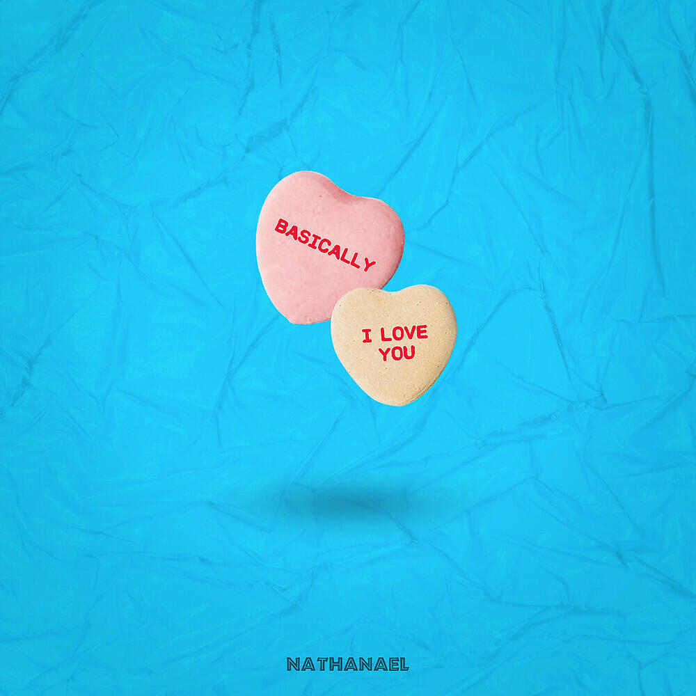 Nathanael - Basically (I Love You)