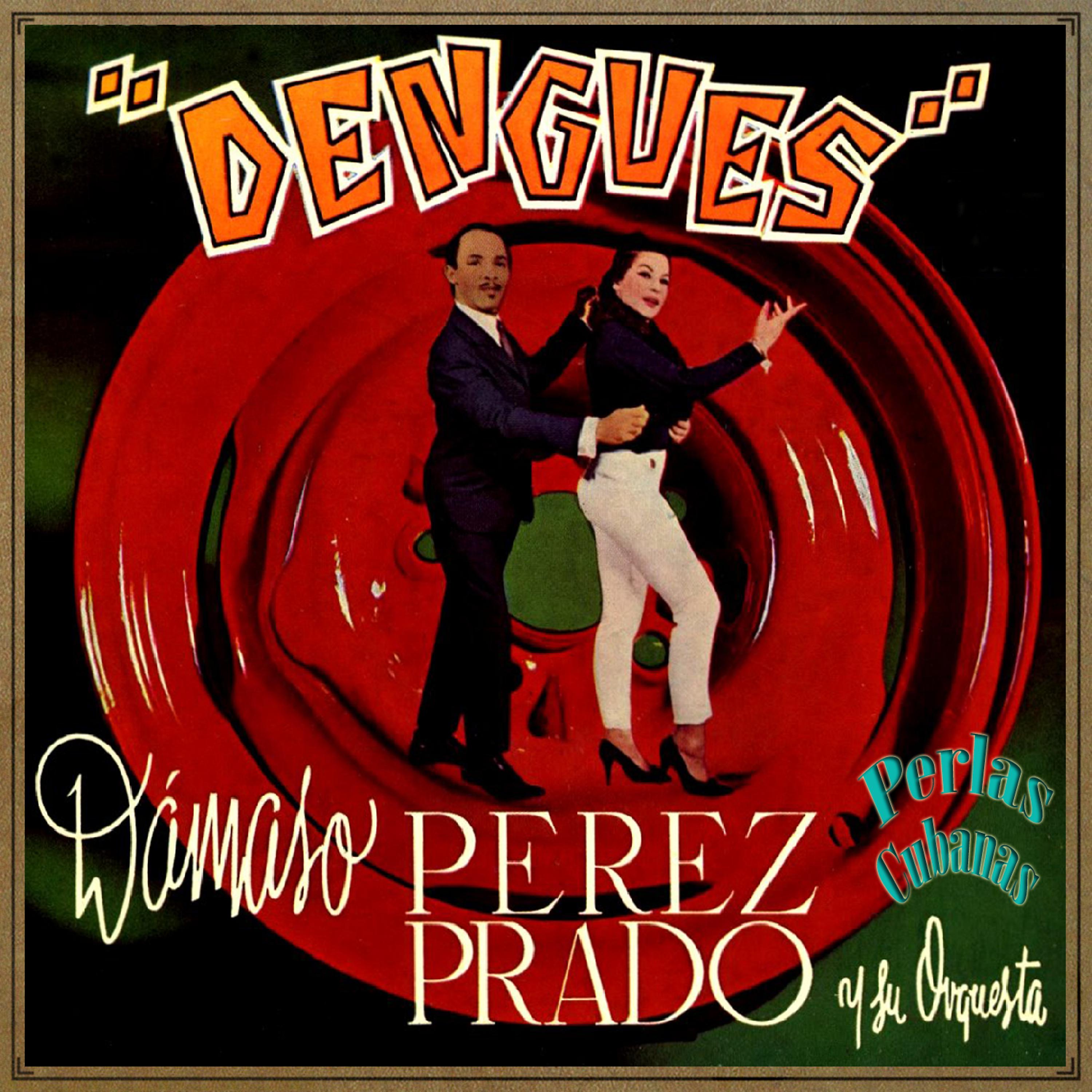 Постер альбома Perlas Cubanas: Dengues