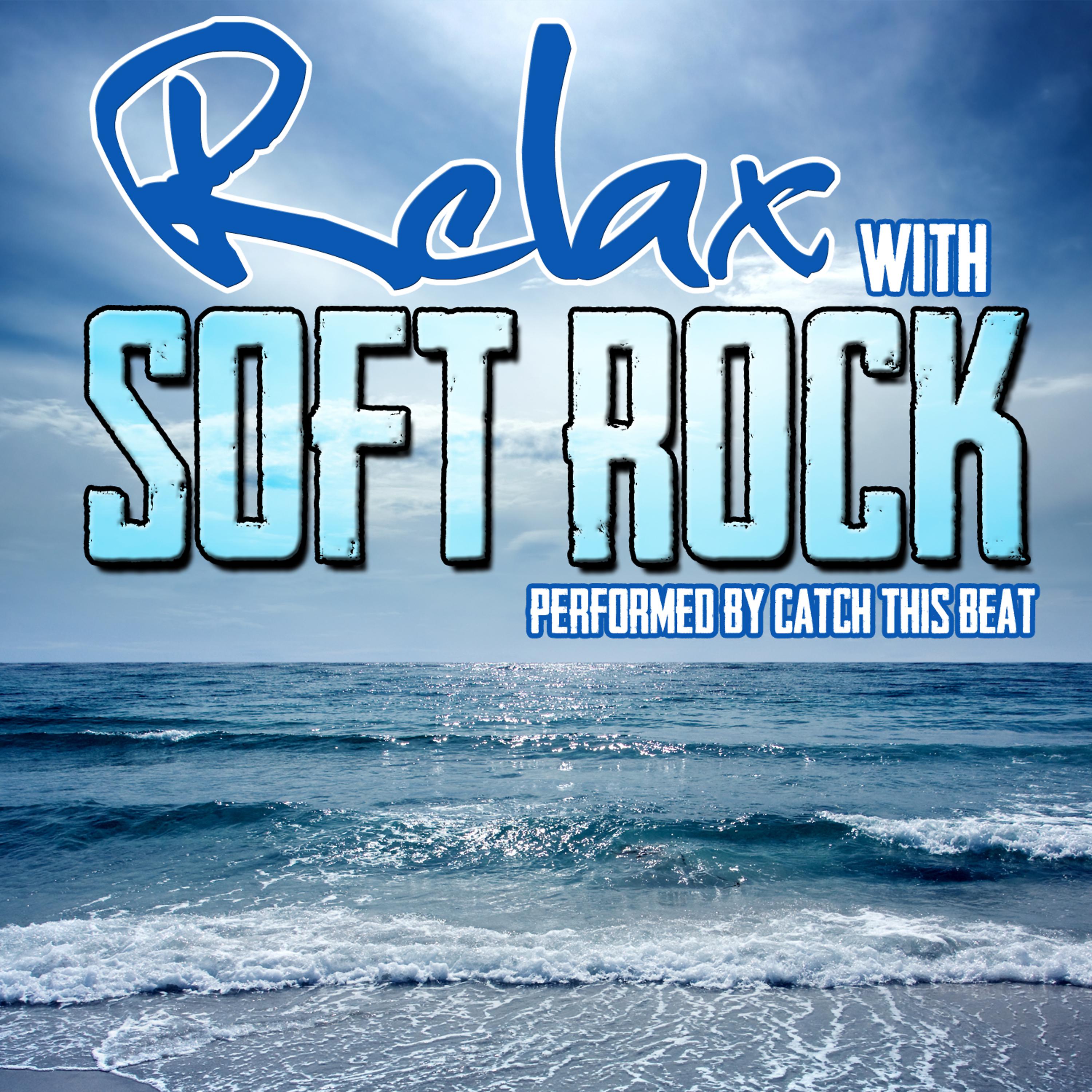 Постер альбома Relax with Soft Rock