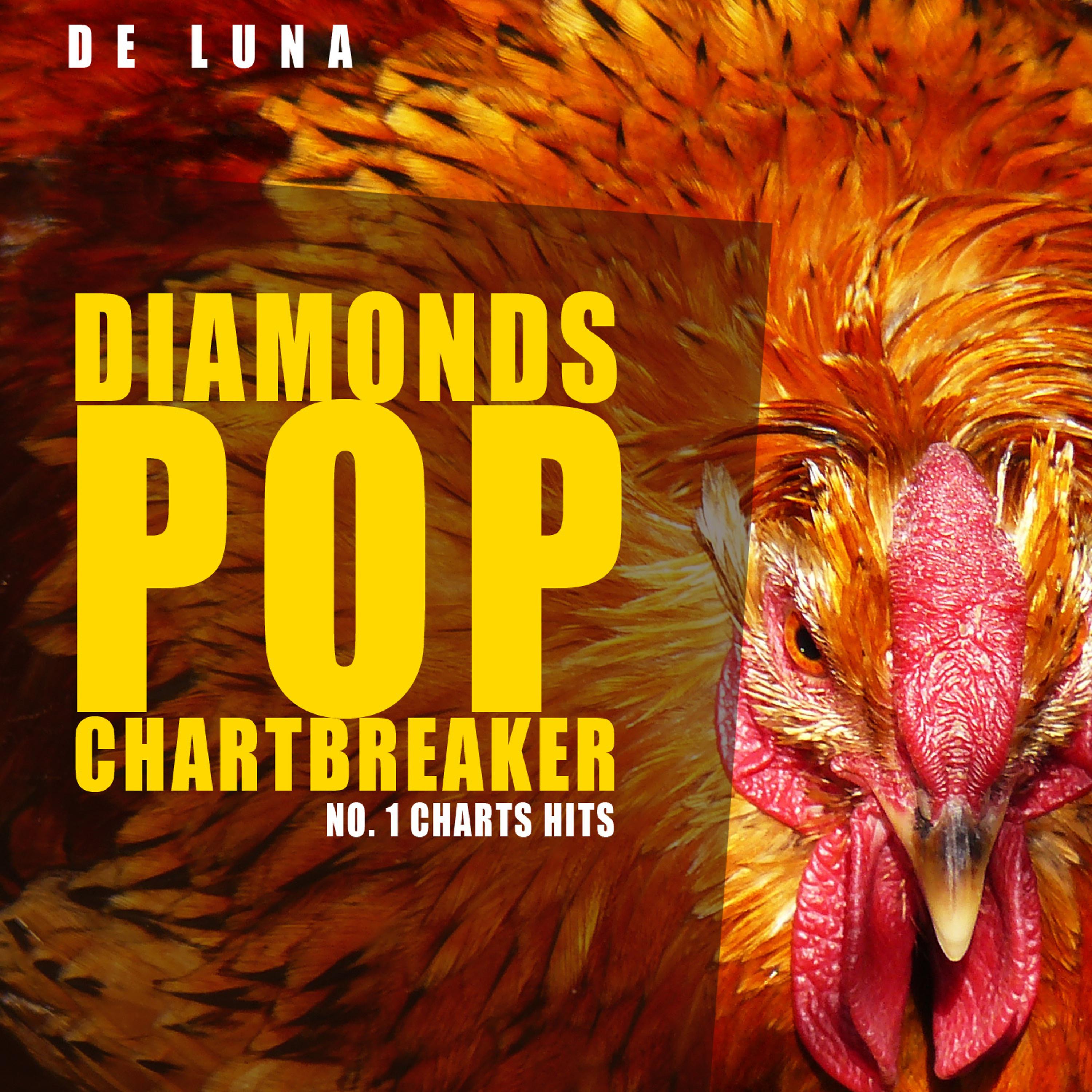 Постер альбома Diamonds Pop Chartbreaker (No. 1 Charts Hits)