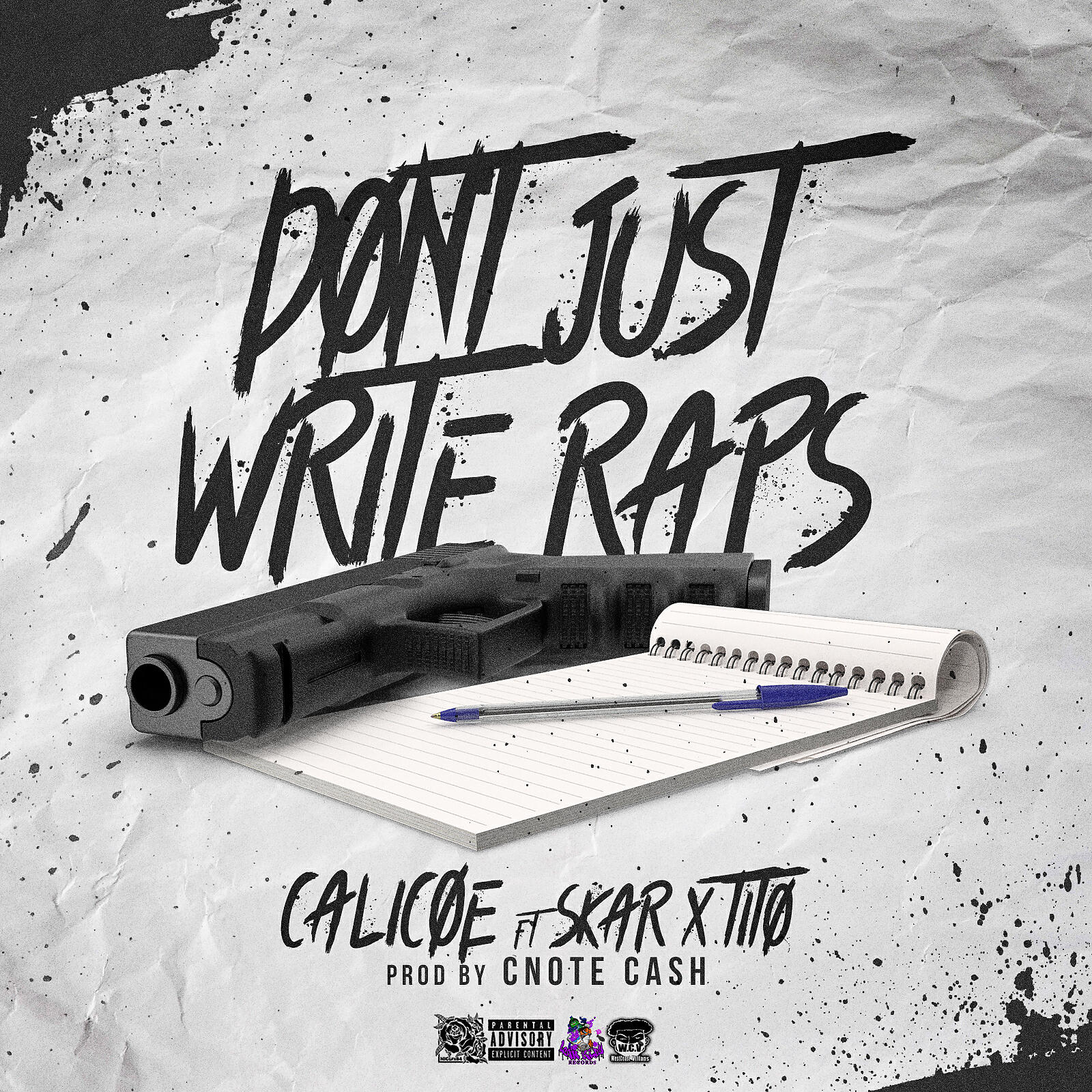 Calicoe - Don't Just Write Raps (feat. Skar & Tito)