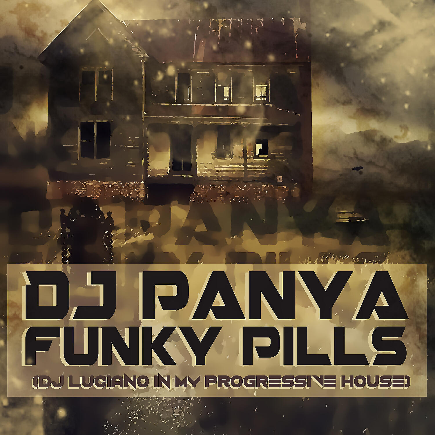 DJ Panya - Funky Pills (DJ Luciano In My Progressive House)