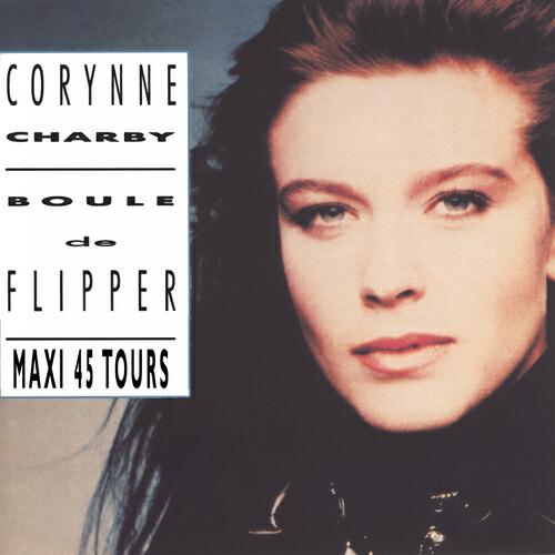 Corynne Charby - Boule de flipper (Maxi Club Version)