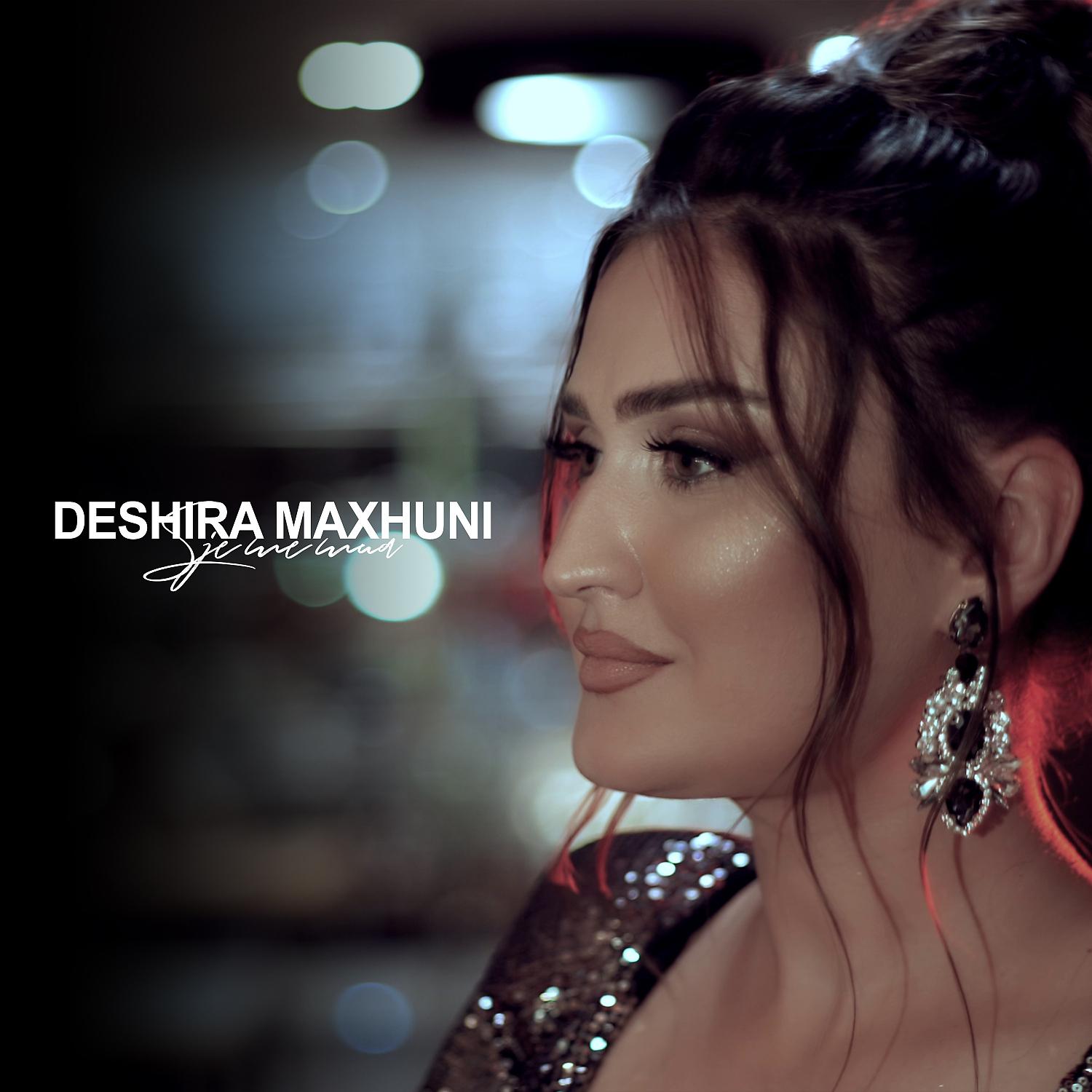 Постер альбома Deshira Maxhuni