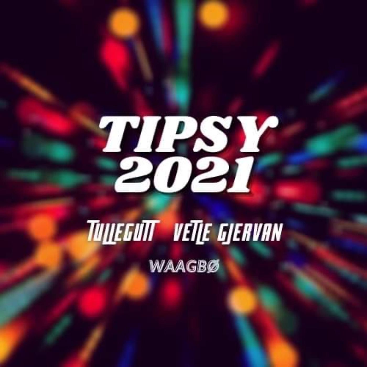 Постер альбома Tipsy 2021