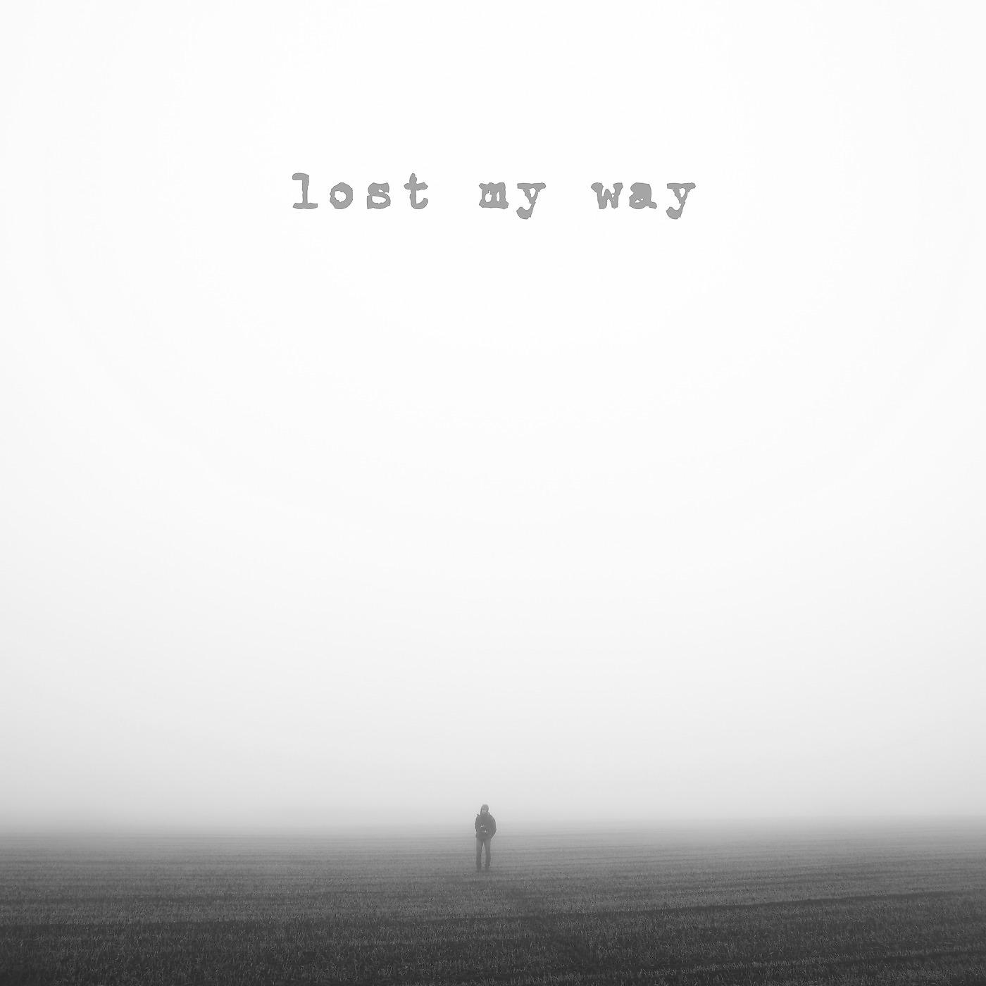 Постер альбома Lost My Way