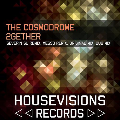 The Cosmodrome - 2gether (Severin Su Remix)