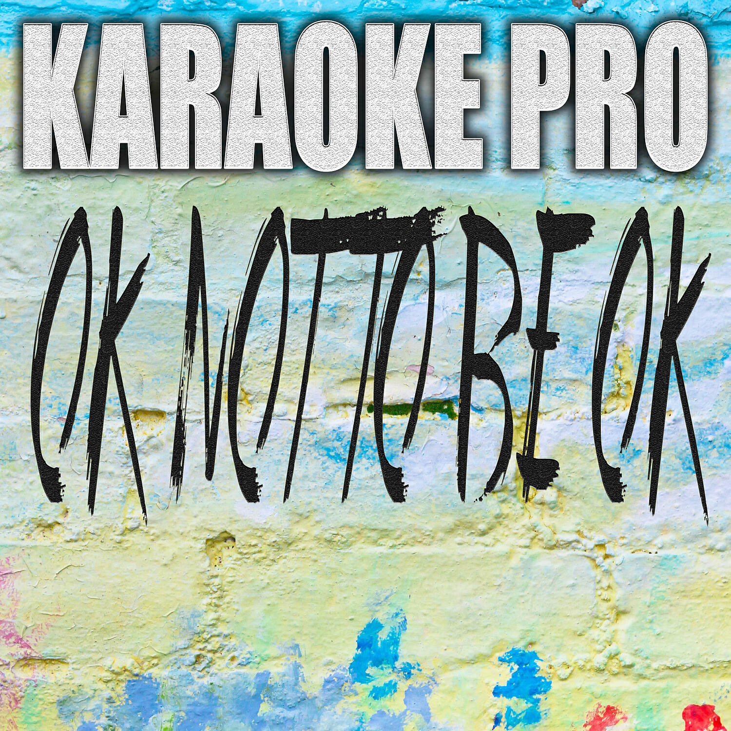 Karaoke Pro - OK Not To Be Ok (Originally Performed by Marshmello and Demi Lovato) (Instrumental)